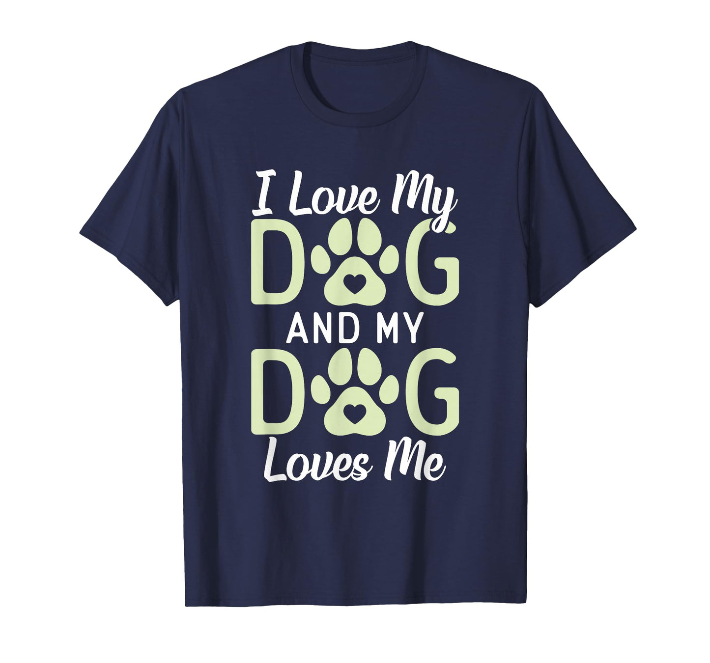 I love my Dog and my Dog loves me Puppy Dog Lover T-Shirt