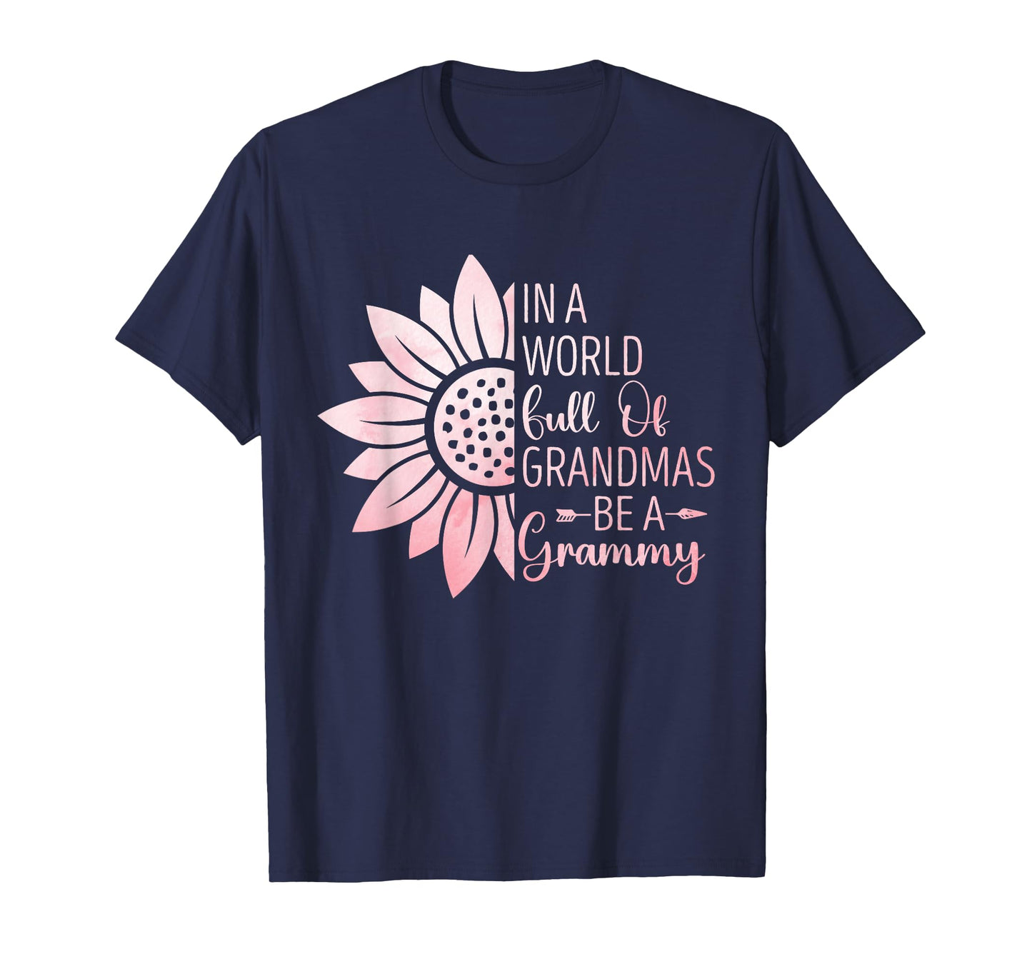 In A World Full Of Grandmas Be A Grammy Funny Grandma T-Shirt