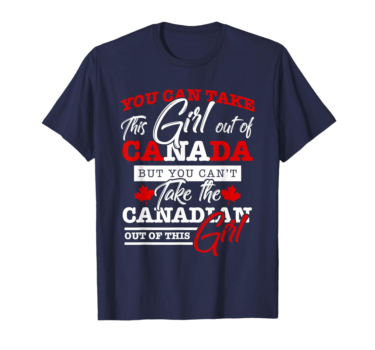 Canadian Girl Women Gifts Maple Leaf Canada T-Shirt