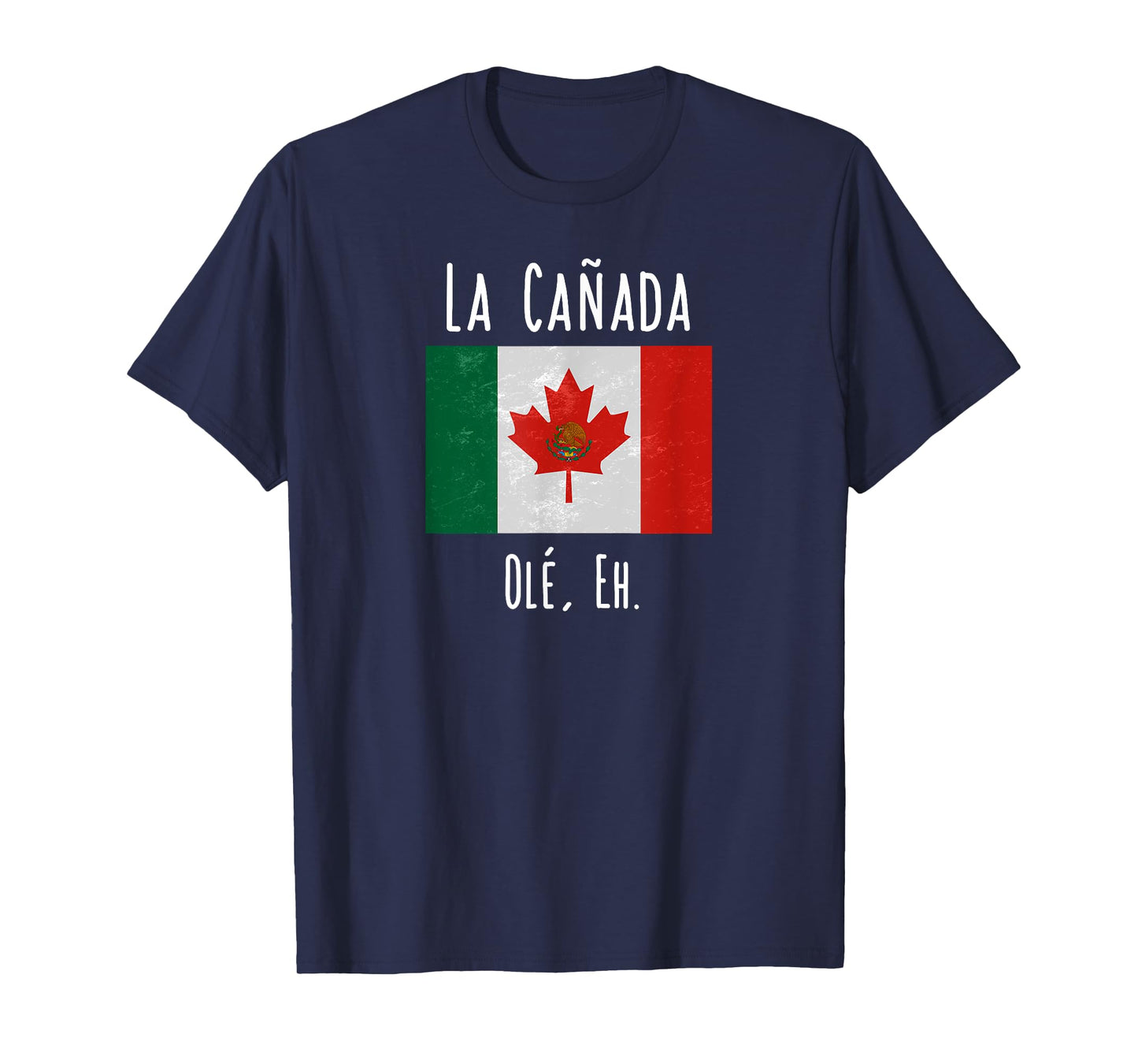 La Canada Funny Canada Mexico Shirt T-Shirt