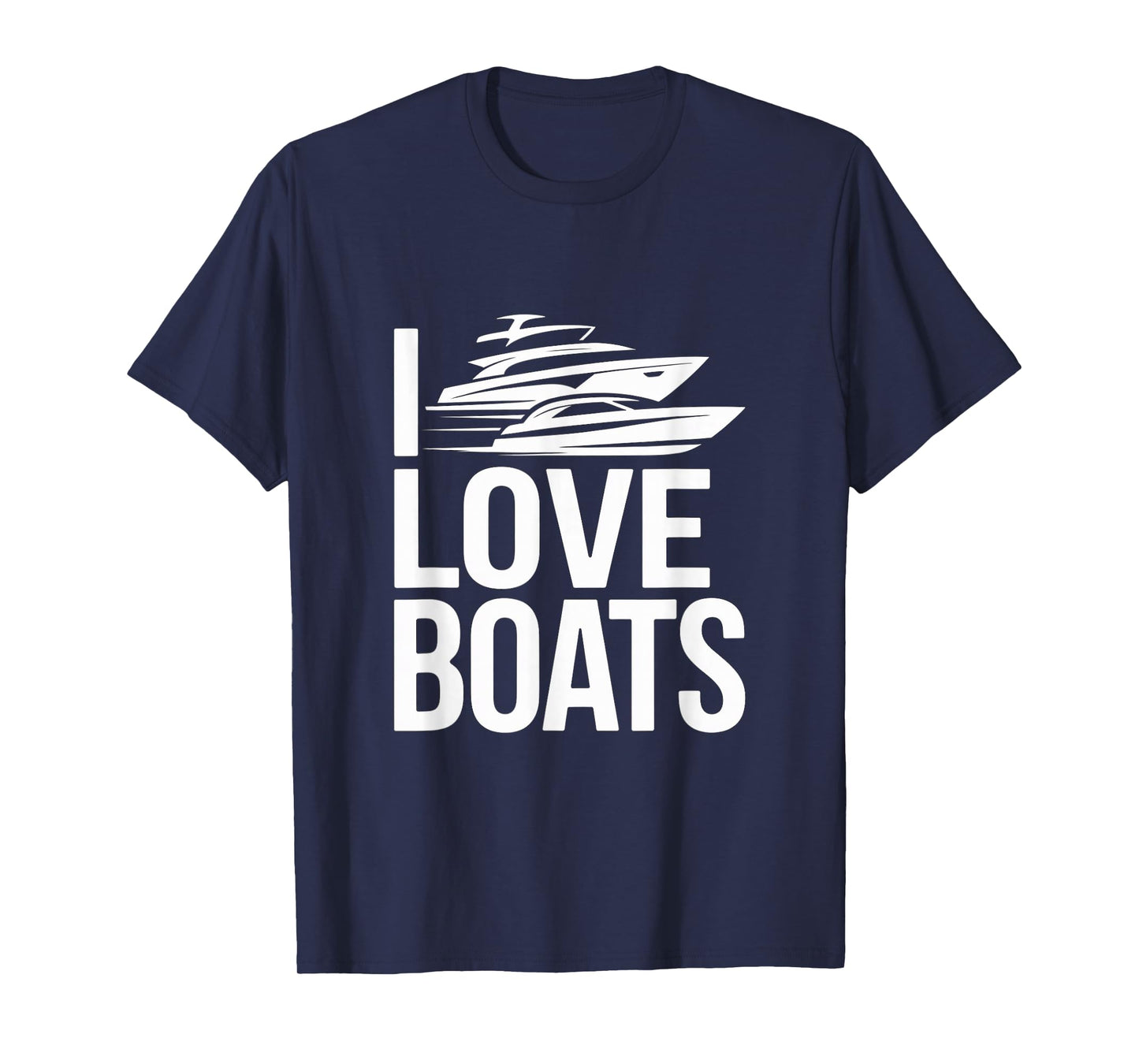I Love Boats Nautical Adventure T-Shirt