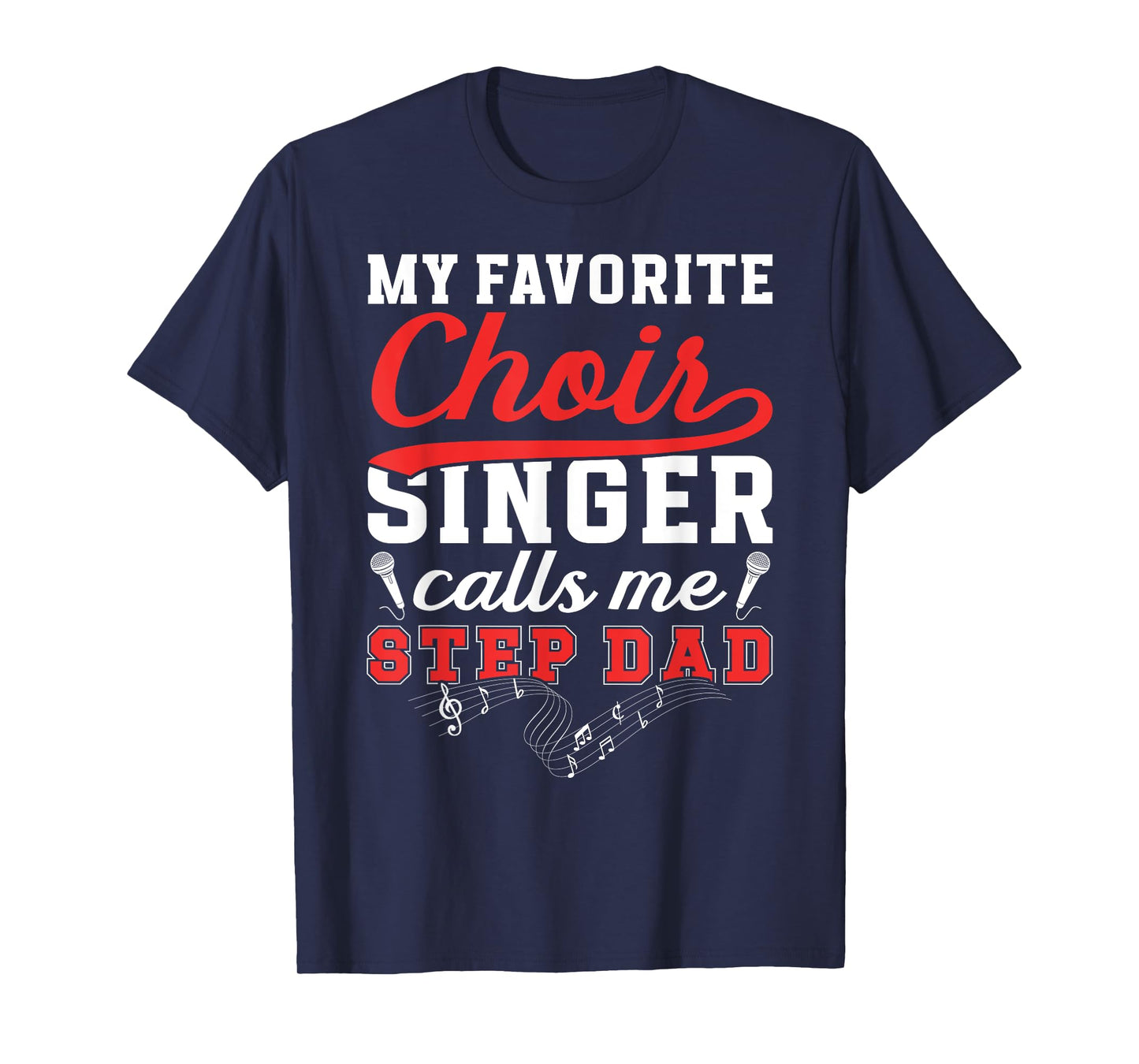 Proud Choir Step-Dad Of A Choir Member Choir Stepfather T-Shirt