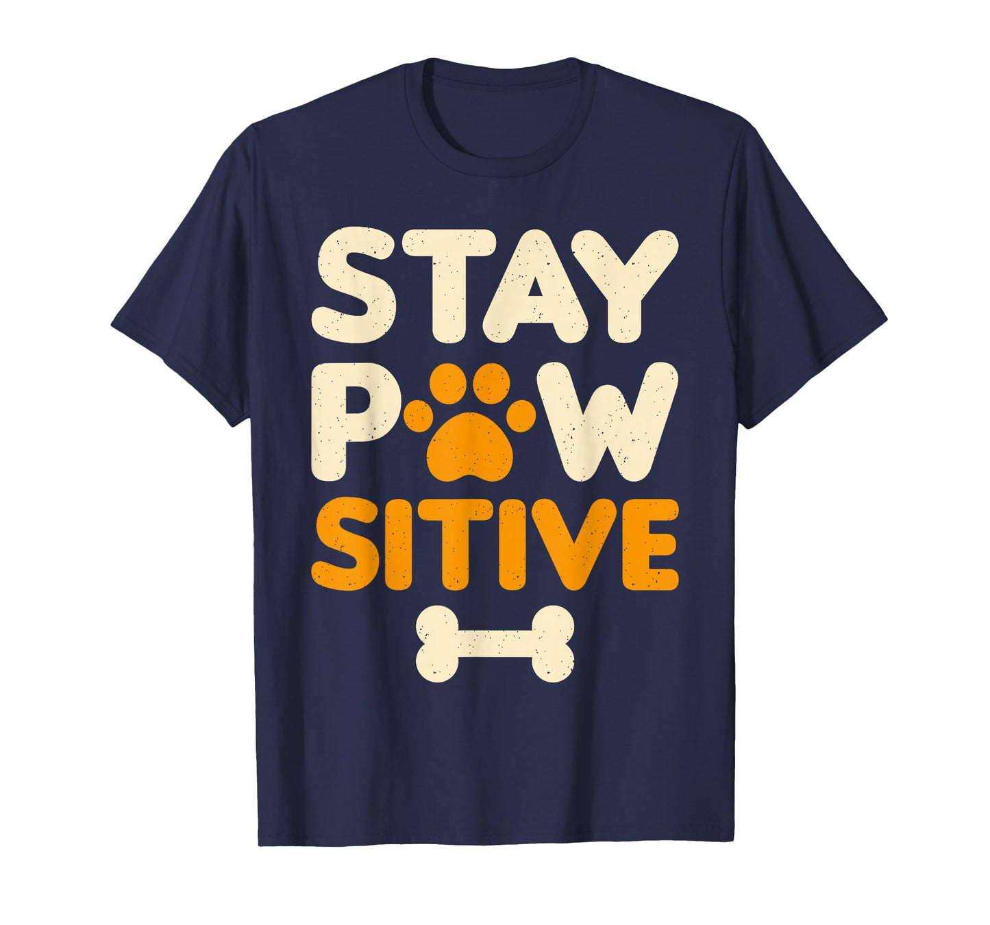Dog Owner Stay Pawsitive Funny Dog Lover T-Shirt