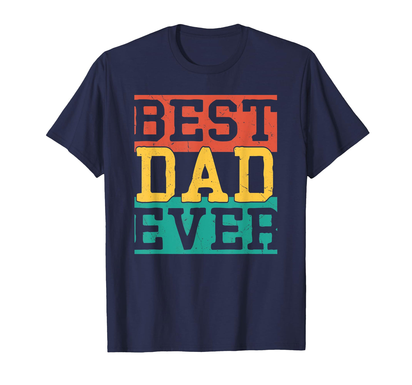 Mens Vintage Best Dad Ever Fathers Day 2022 From Daughter Wife T-Shirt