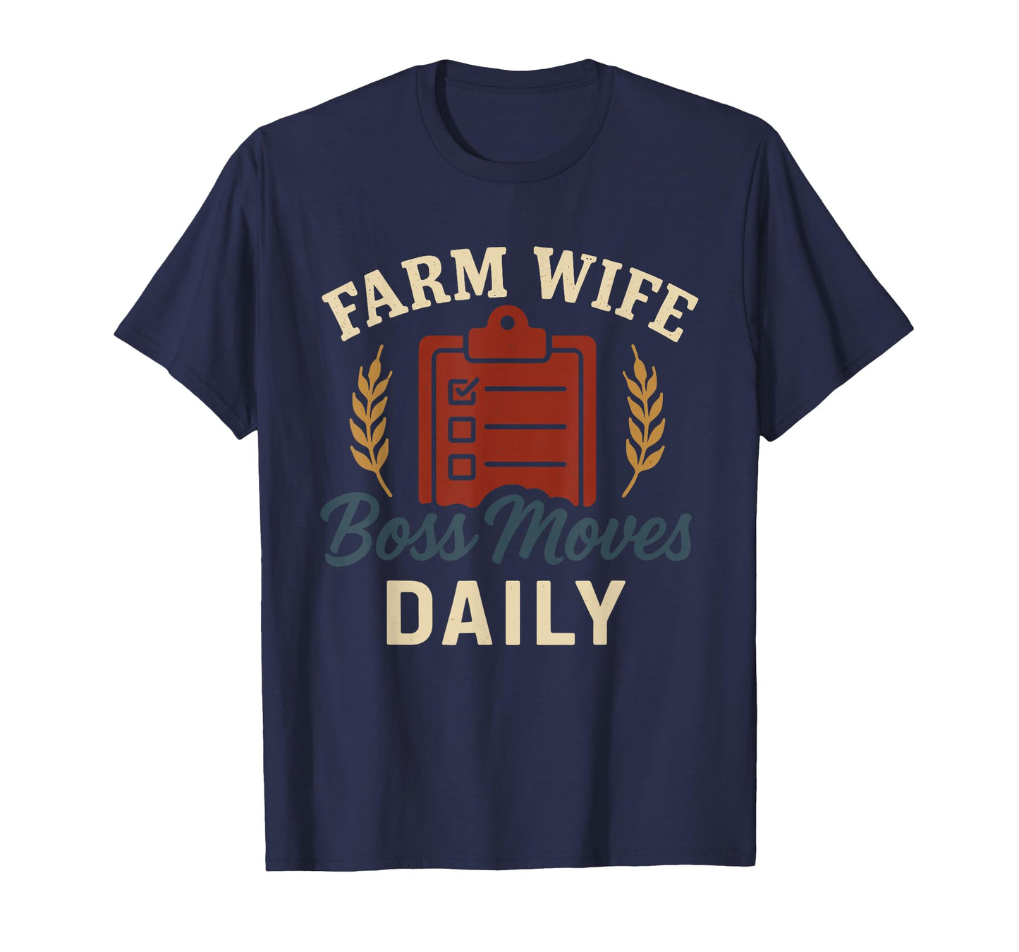 Farm Wife Boss Funny Country Mom Rural Family Humor T-Shirt