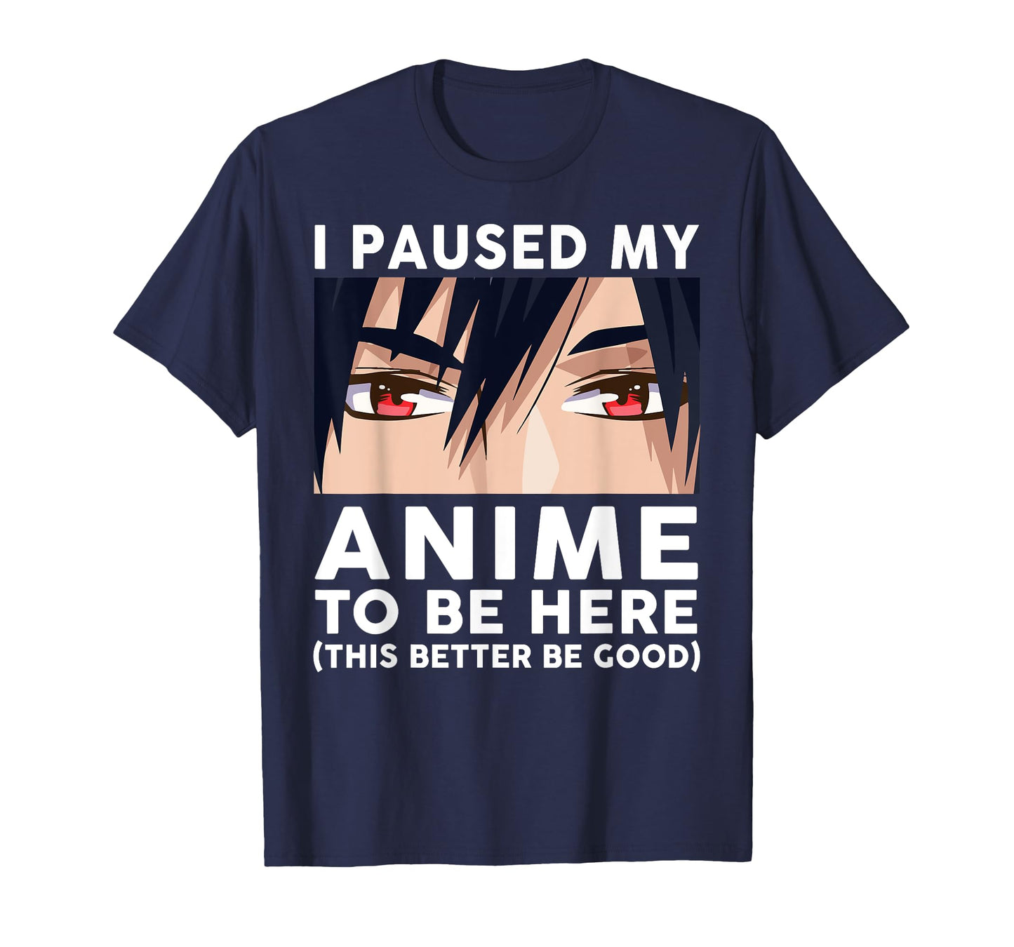 I Paused My Anime To Be Here Shirt Men Cute Merch Anime T-Shirt