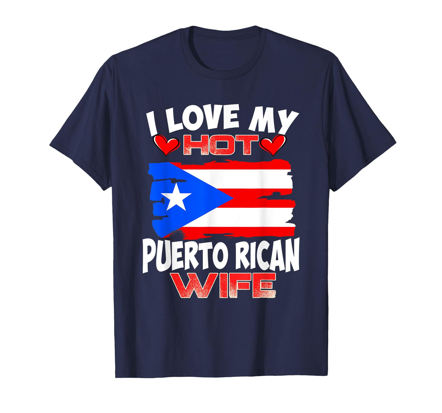 Puerto Rico I Love My Hot Puerto Rican Wife T-Shirt