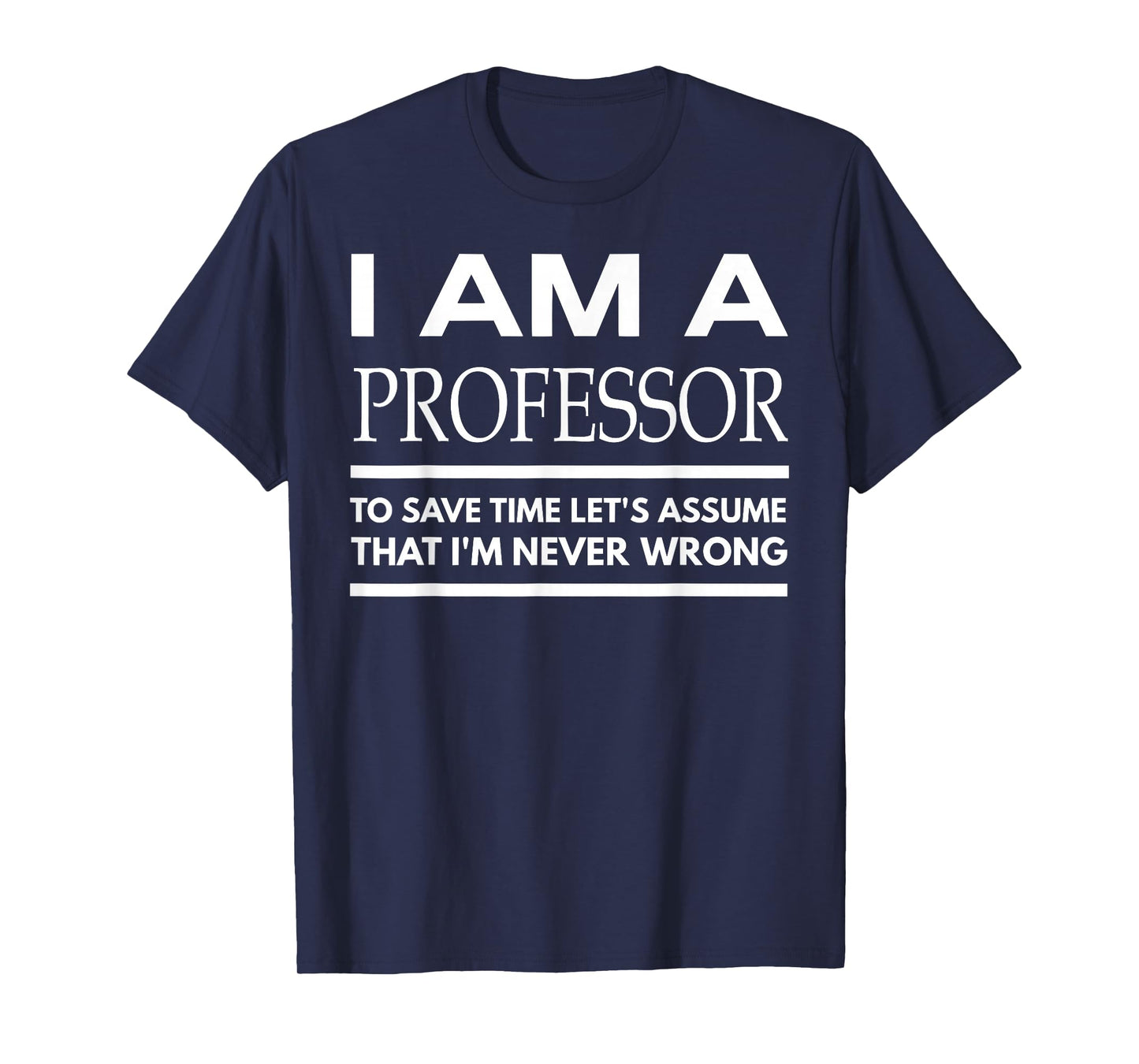 Professor T-Shirts, Professor Gifts, I Am A Professor Tee T-Shirt