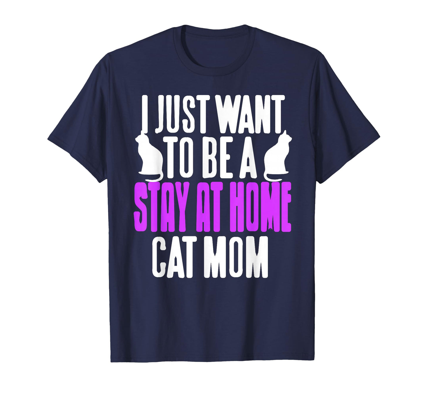 Funny Stay at Home Cat Mom Humor for Pet Lovers T-Shirt
