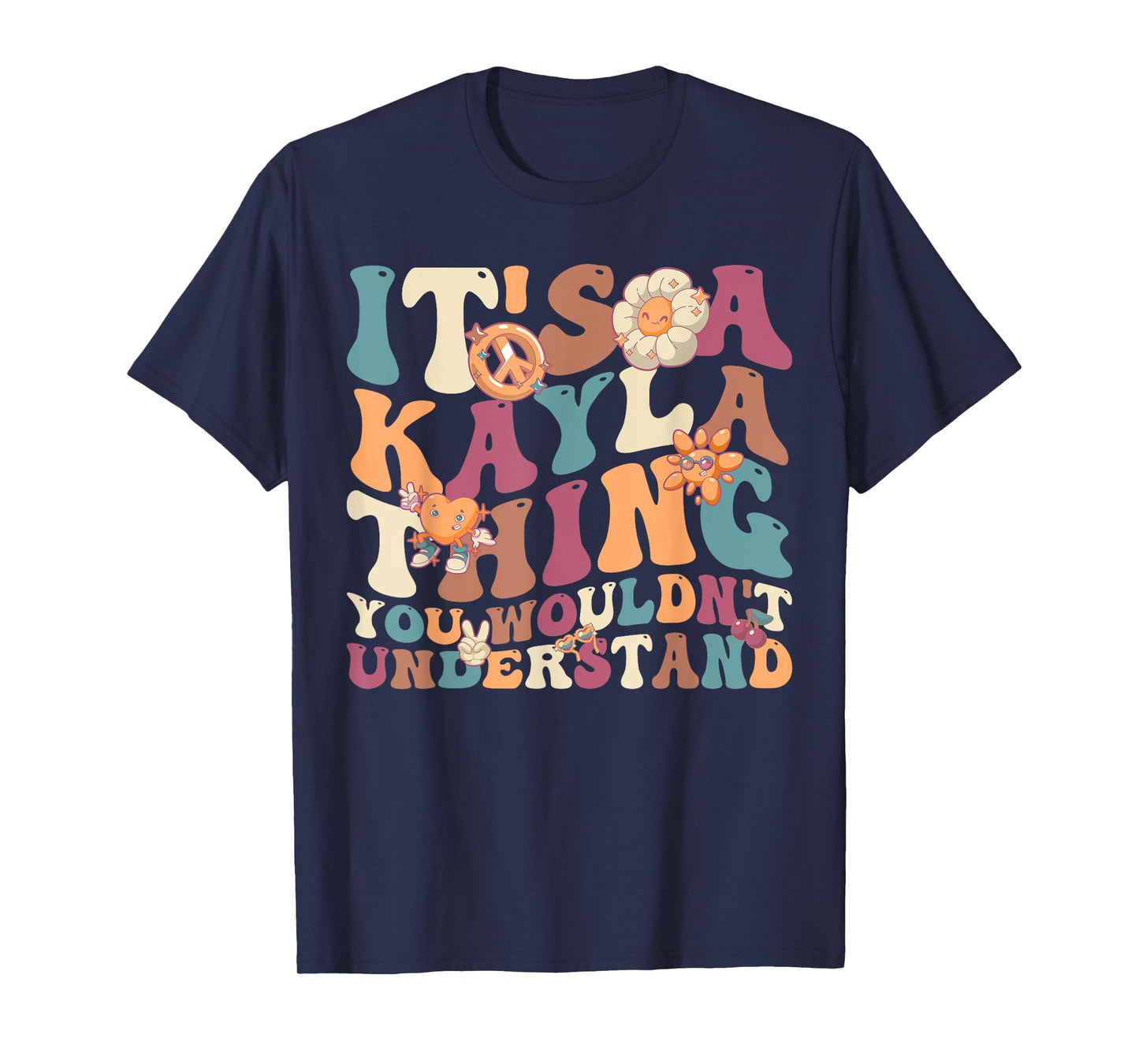 It's Kayla Thing You Wouldn't Understand, For Kayla T-Shirt