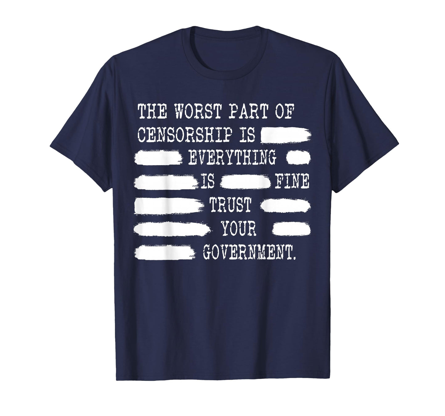 Censorship Conspiracy Theorist Trust your Government T-Shirt