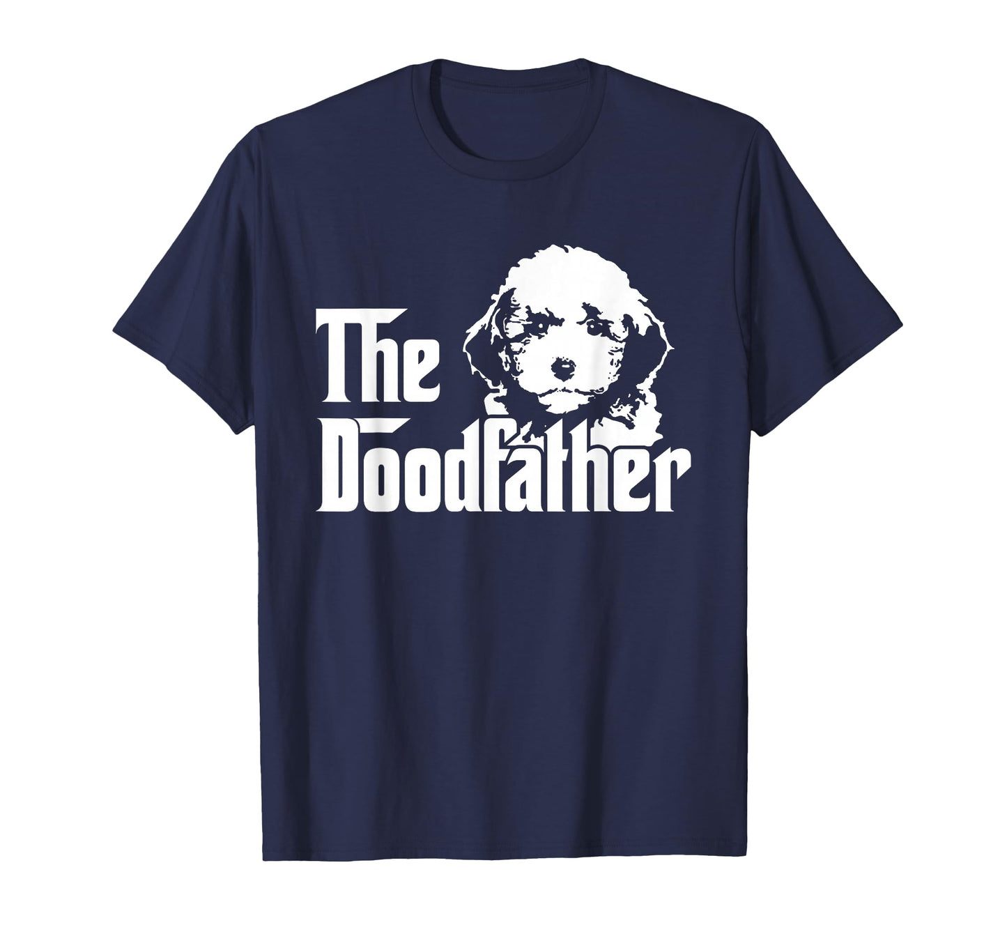 The Doodfather - Funny Dog Goldendoodle Labradoodle T-Shirt Small