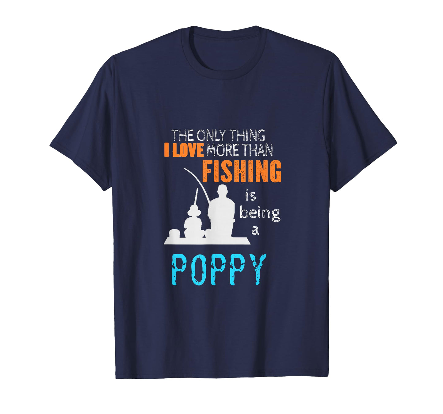 More Than Love Fishing Poppy Special Grandpa T-Shirt