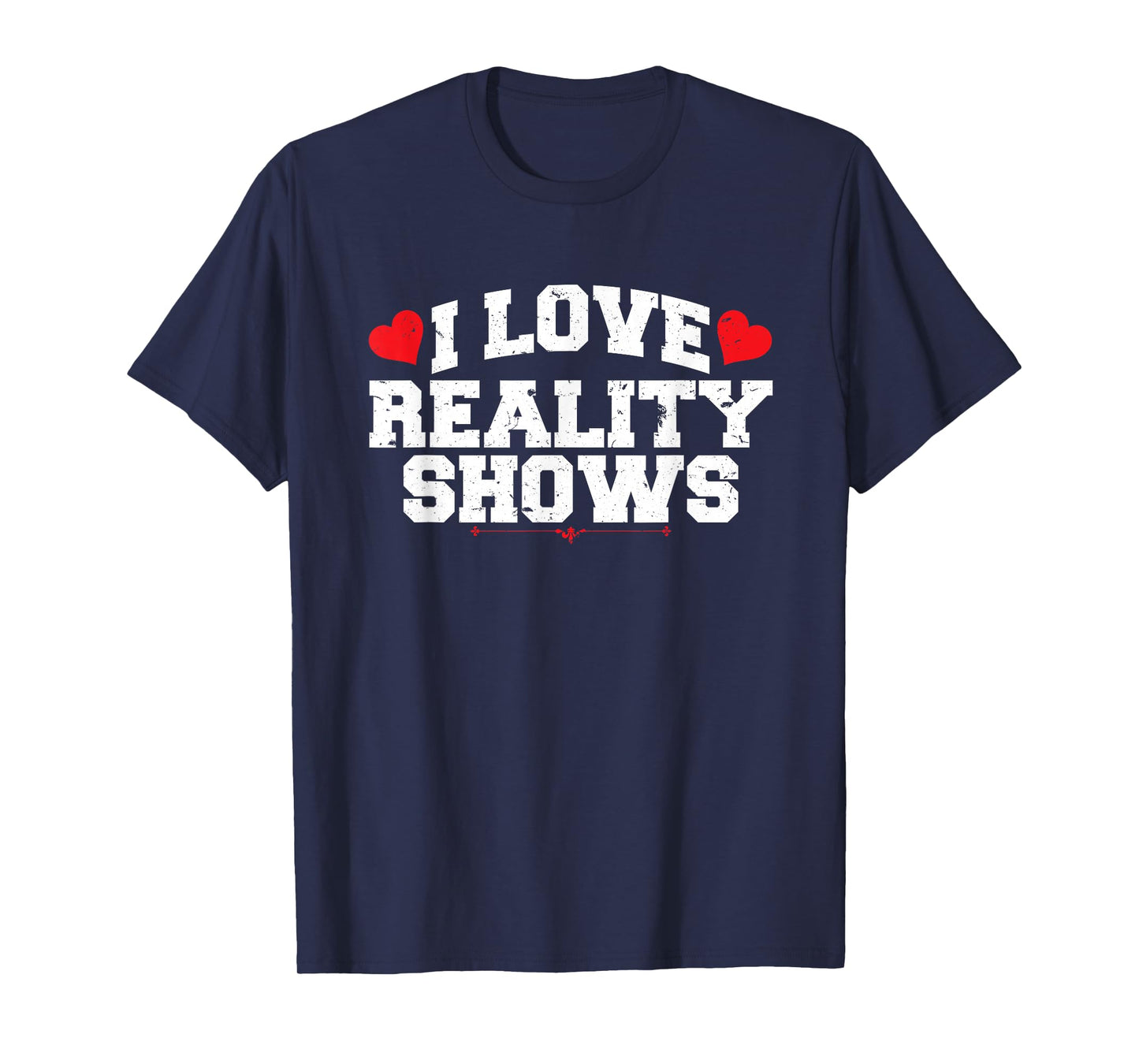 I Love Reality Show Watching TV T-Shirt
