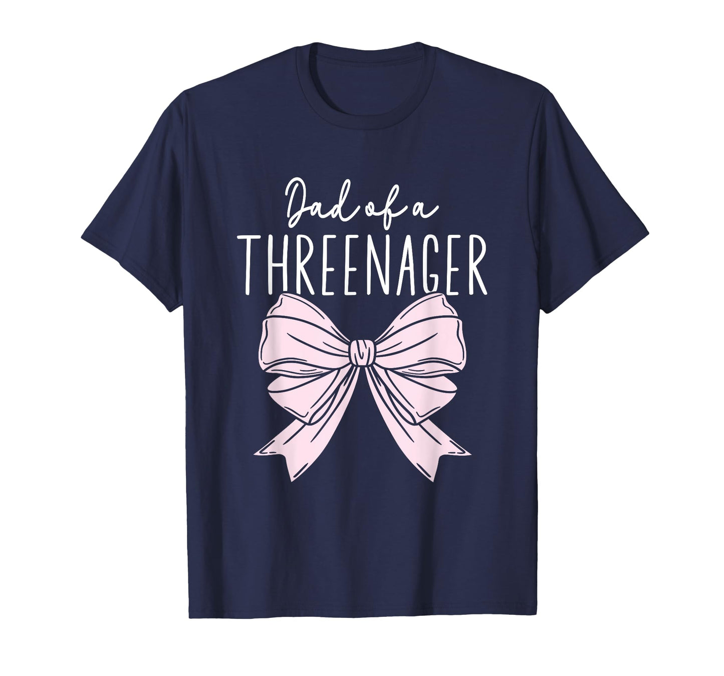 Dad Of A Threenager Girl Dad Birthday 3 Years T-Shirt