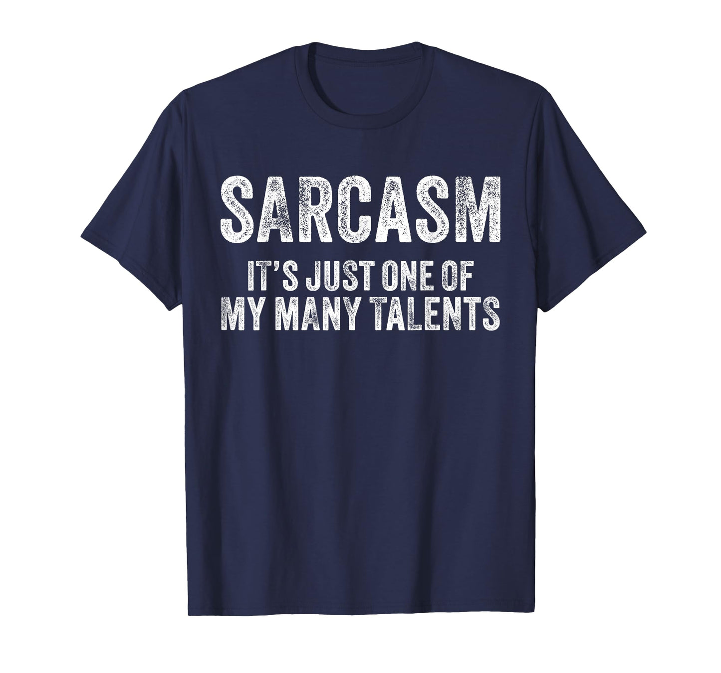 Sarcasm It's Just One Of My Many Talents Funny Vintage Retro T-Shirt