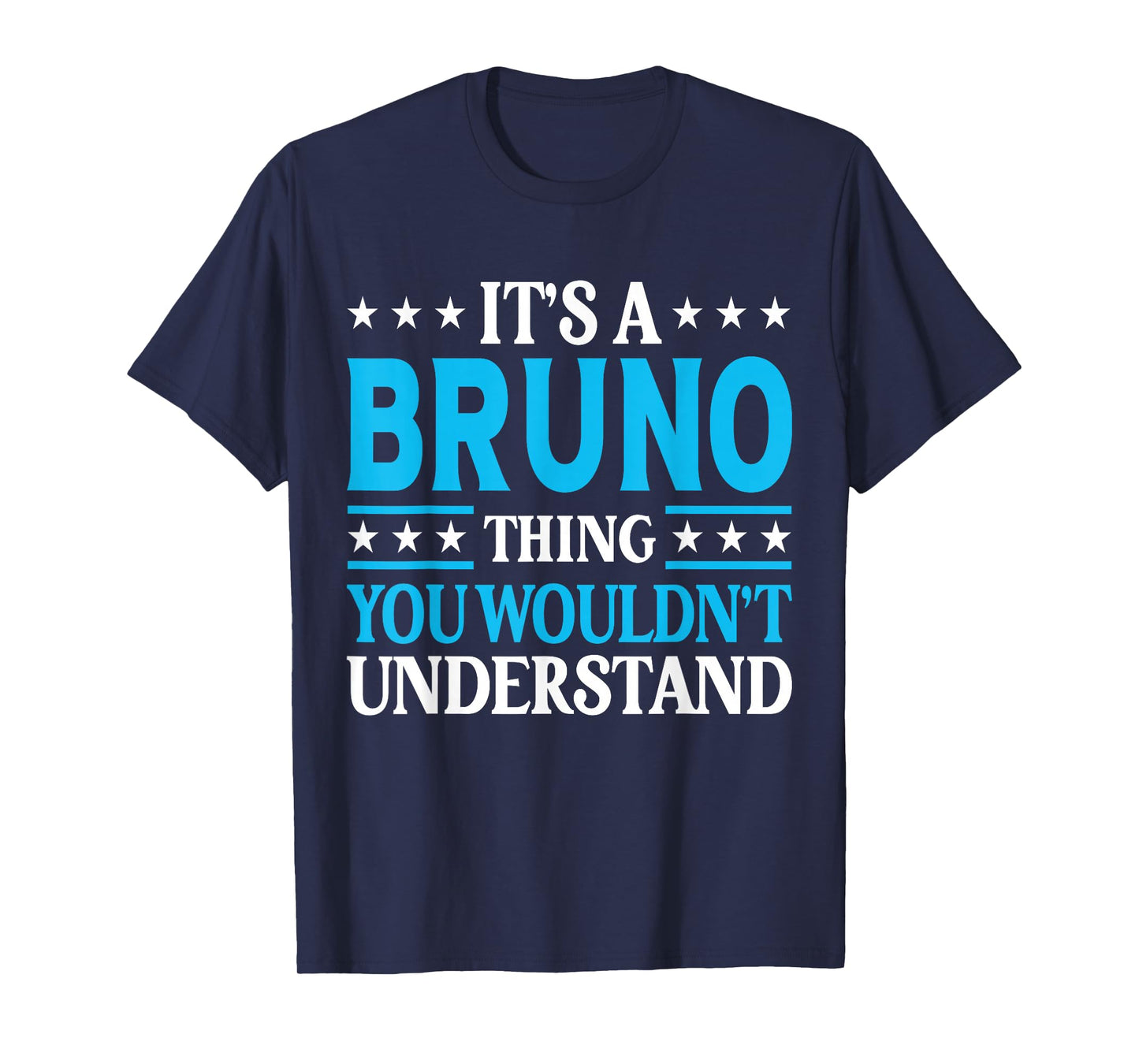 It's A Bruno Thing Personal Name Funny Bruno T-Shirt
