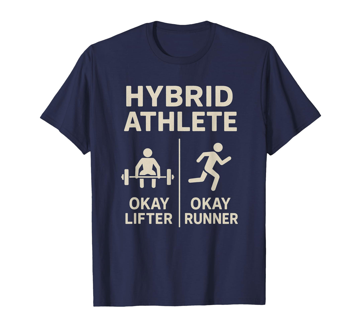 Hybrid Athlete - Okay Lifter, Okay Runner T-Shirt
