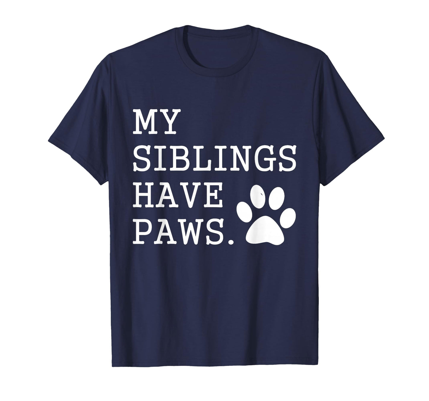 My Siblings Have Paws for Toddler Dog Brother Cat Sister T-Shirt