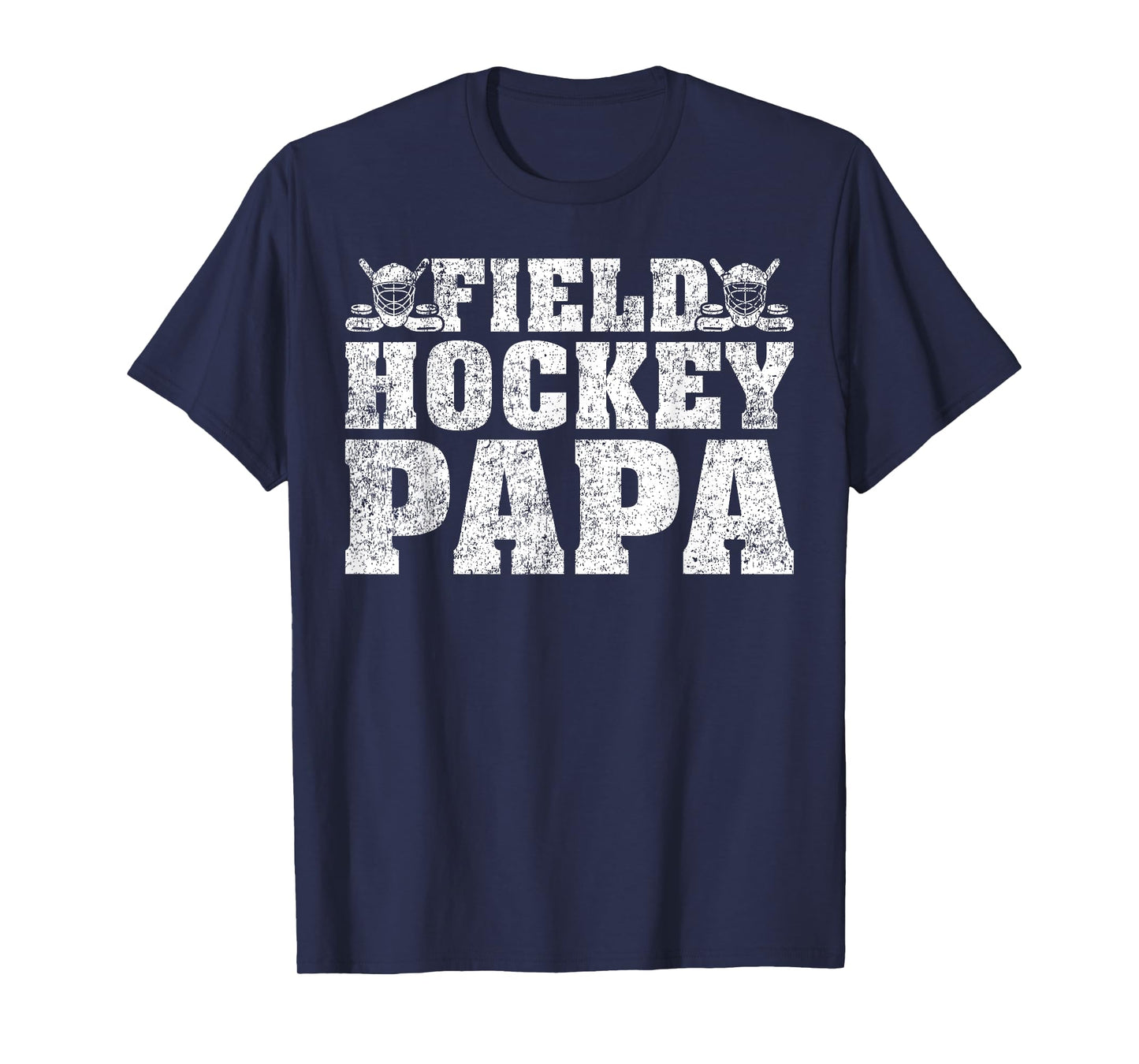 Field Hockey Sports Lover Field Hockey Papa Father's Day T-Shirt