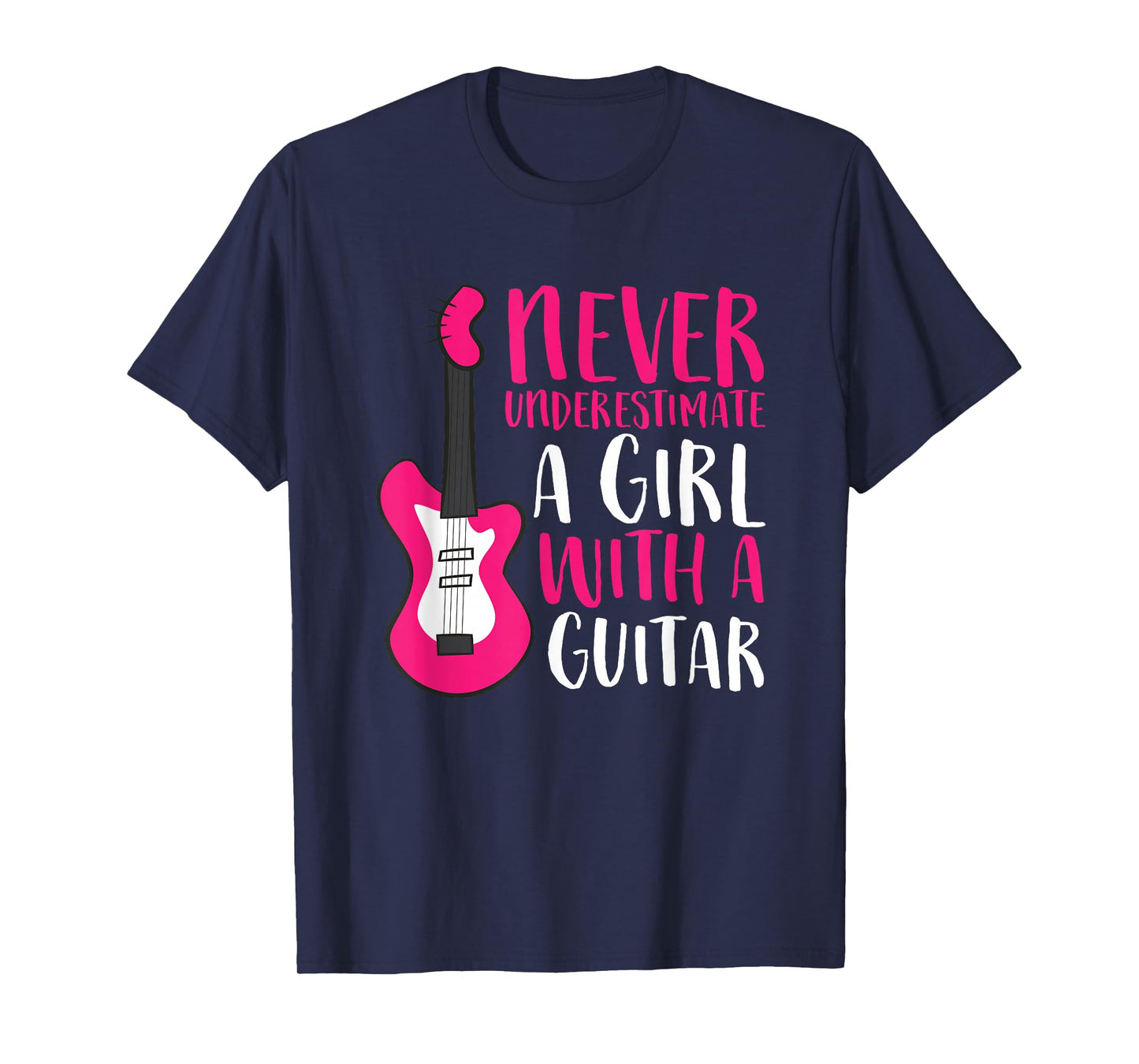 Never Underestimate A Girl With A Guitar T-Shirt