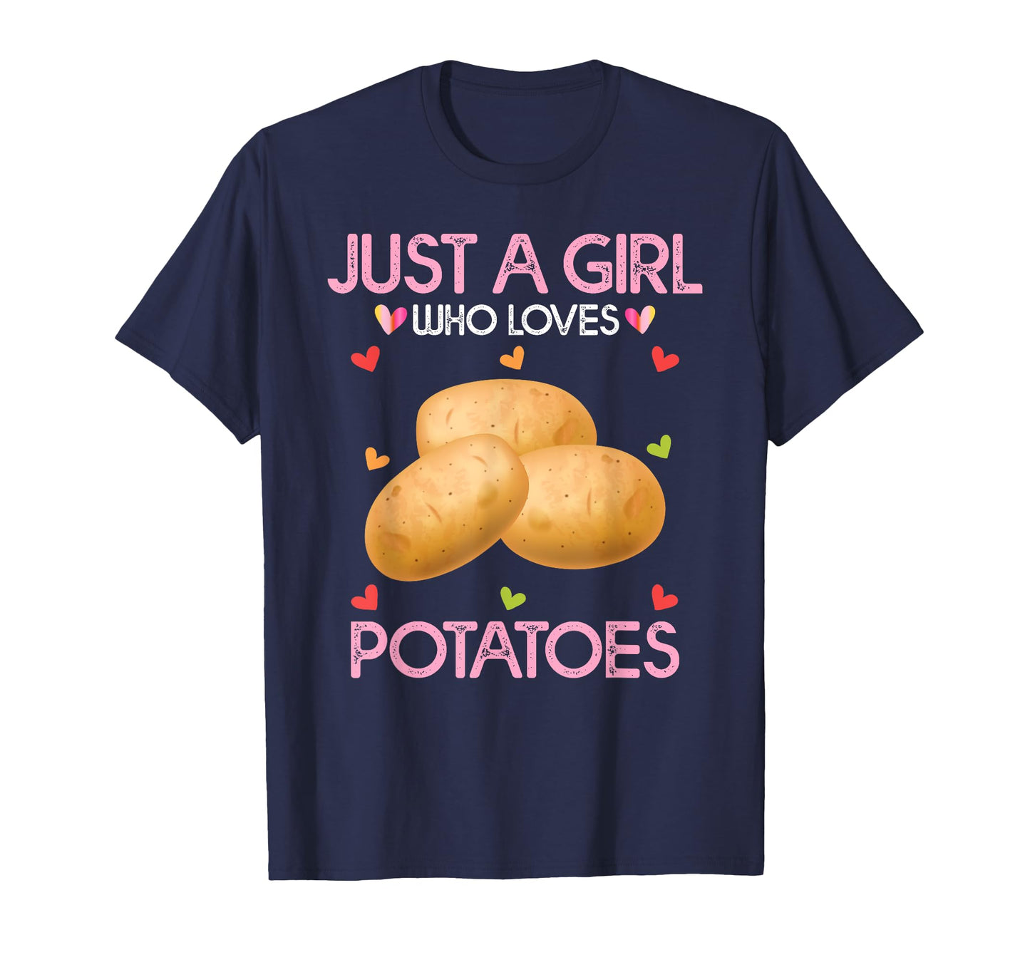 Potato Lover Women Gift Just A Girl Who Loves Potatoes T-Shirt