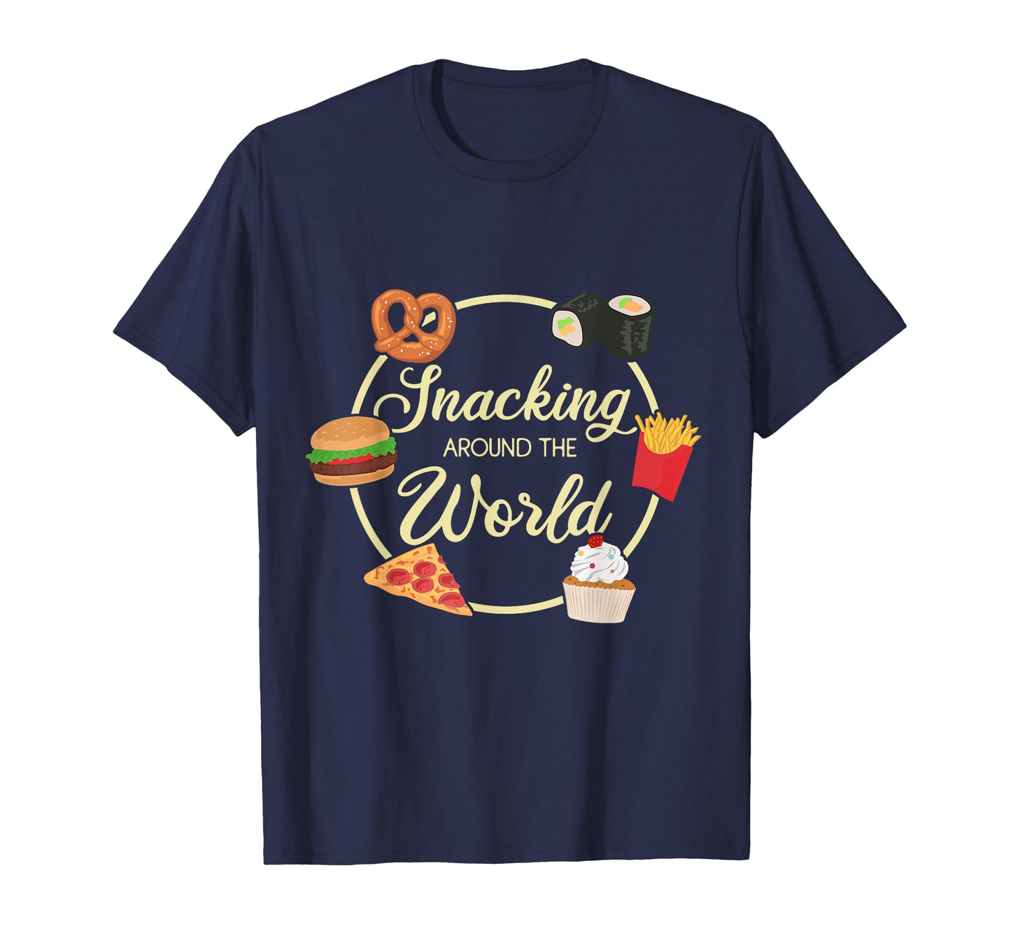 Snacking Around The World Traveling funny World Traveler T-Shirt