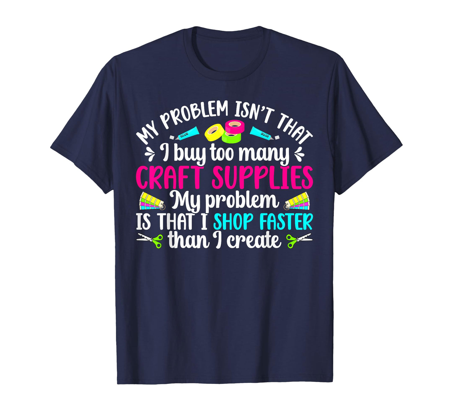 Craft Supplies Crafter Funny Crafting T-Shirt