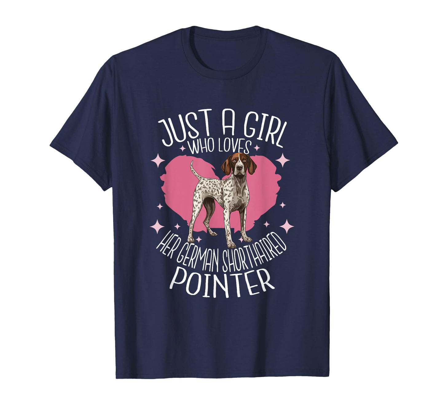 German Shorthaired Pointer Hunting Dog Lover Funny GSP Dog T-Shirt