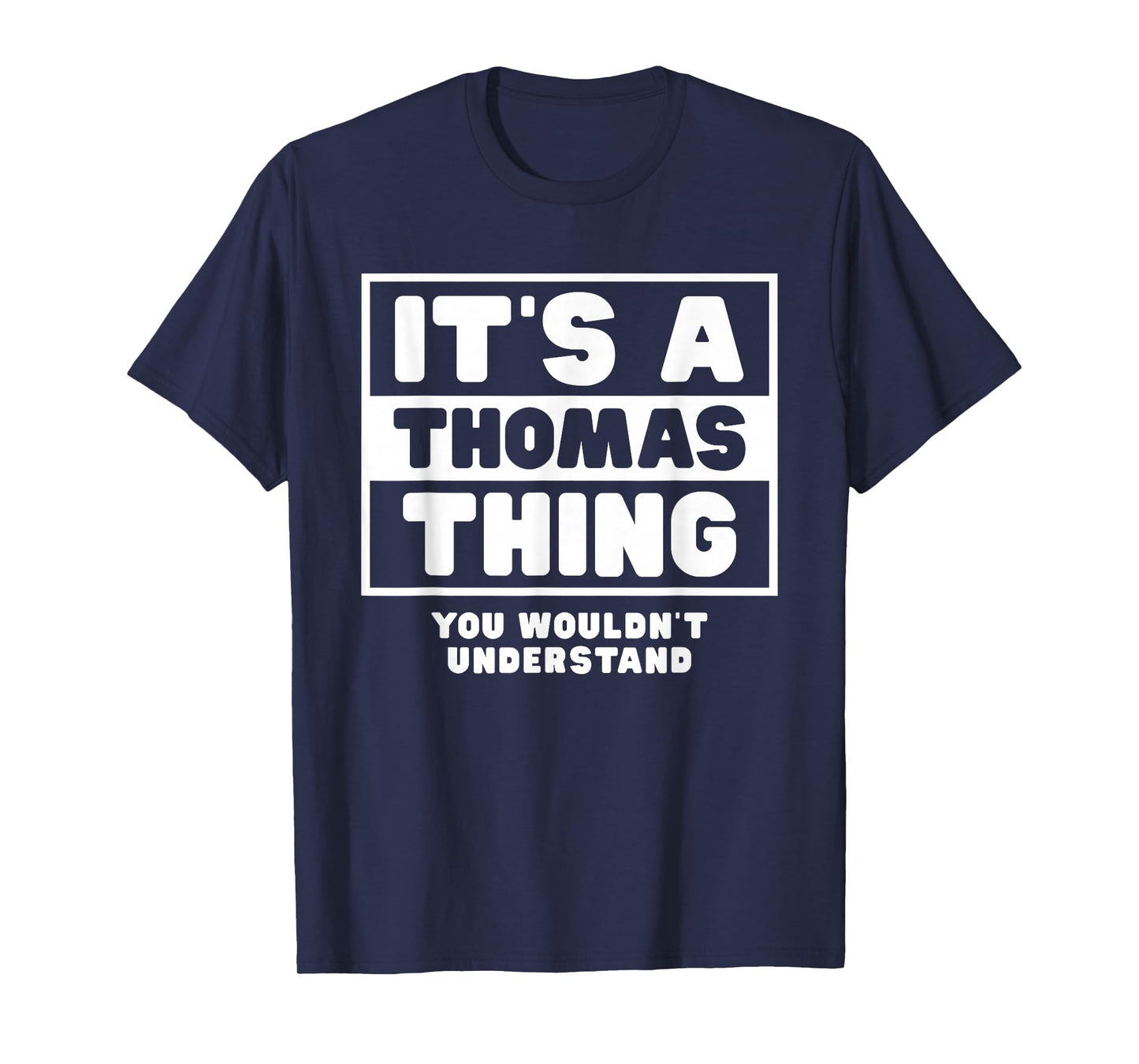 It's A Thomas Thing You Wouldn't Understand Thomas Name T-Shirt