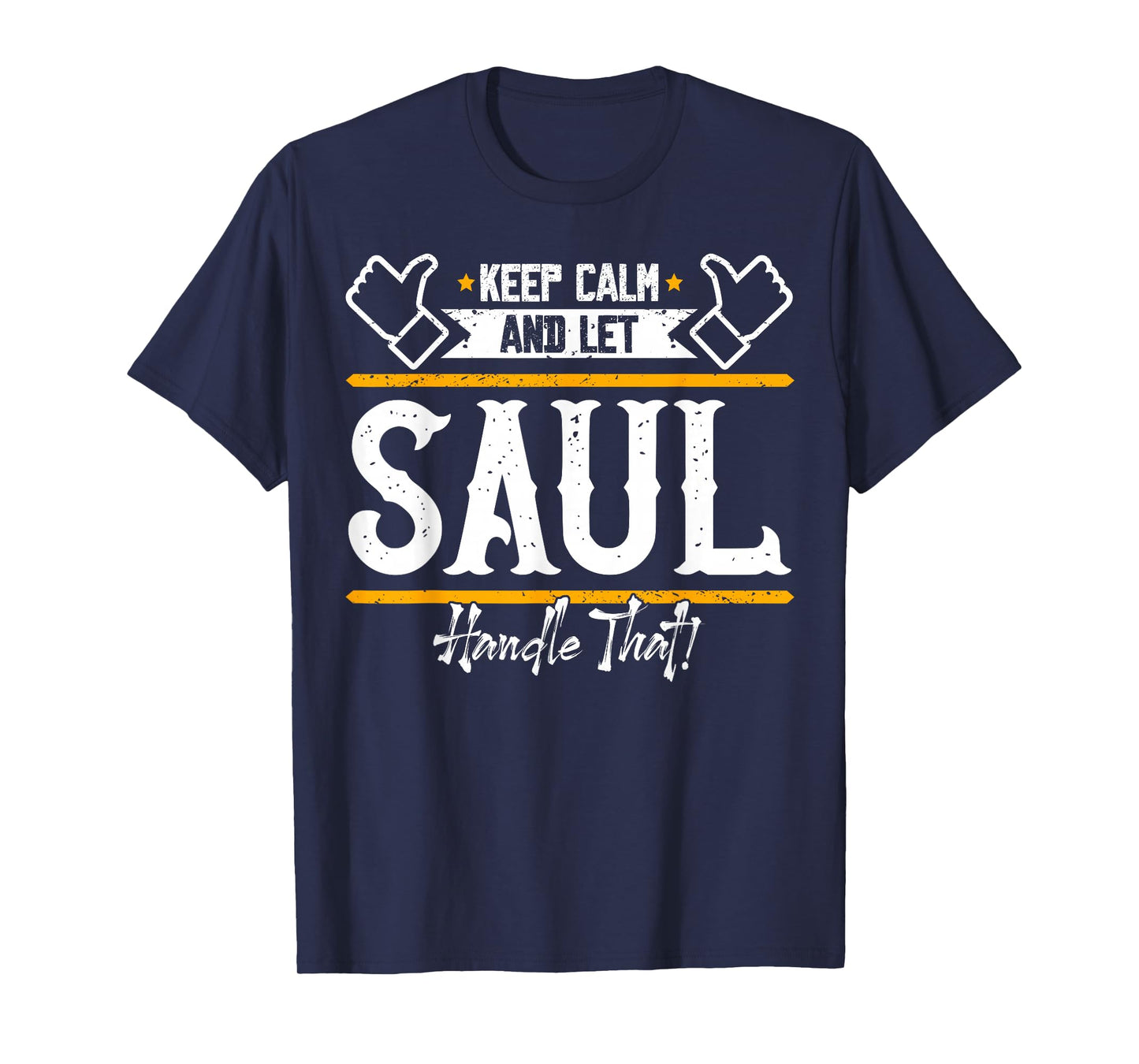 Saul | Keep Calm and let Saul Handle That T-Shirt