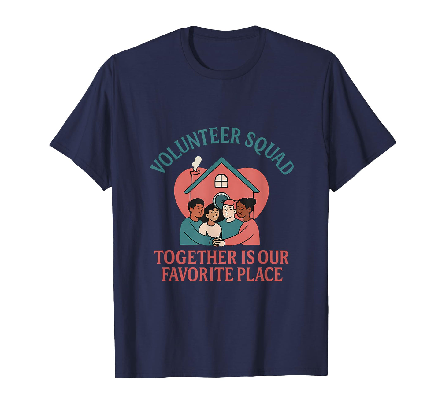 Volunteer Squad Heart Home Together is Our Favorite Place T-Shirt