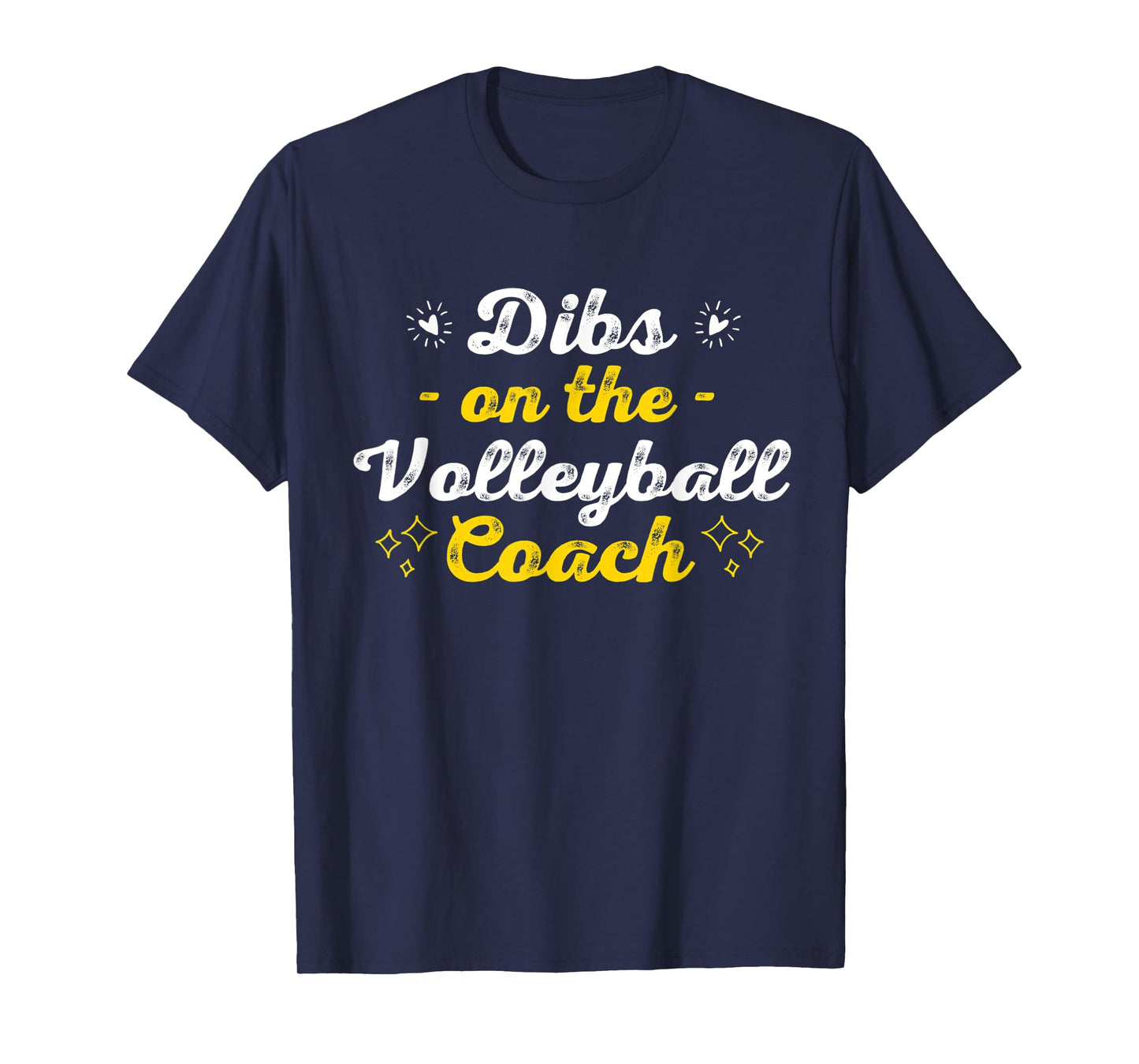 Dibs on the Volleyball Coach Sayings Funny Quotes Humor T-Shirt