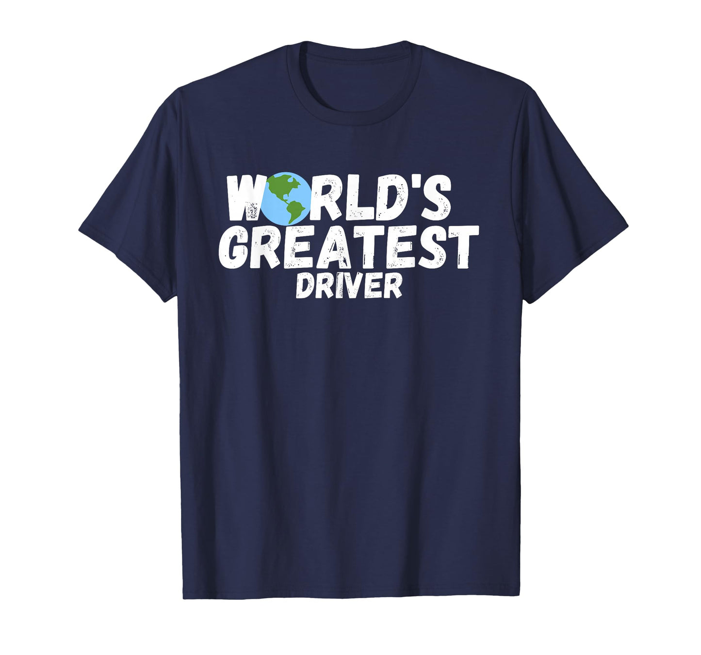 World'S Greatest Driver Gift T-Shirt