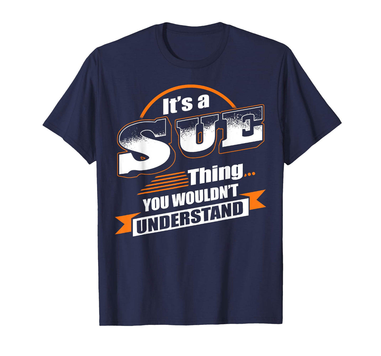 It's A Sue Thing You Wouldn't Understand Vintage T-Shirt