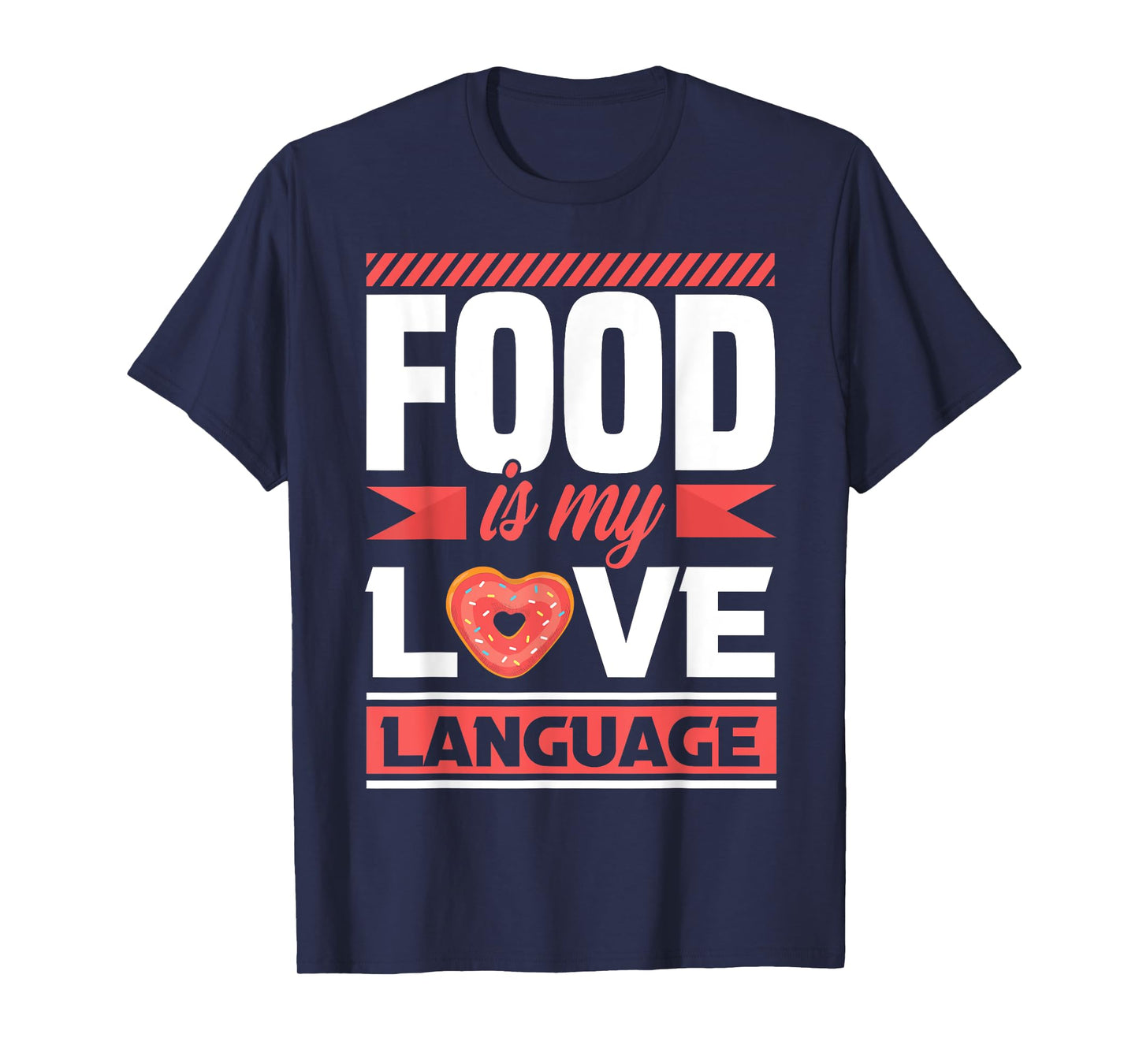 Food is my love language - foodie T-Shirt
