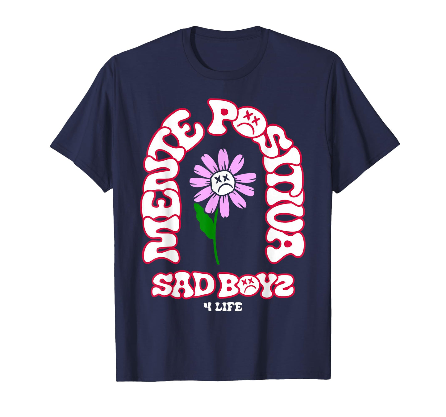 Sad Boys Belicos Mente positiva Regional Mexican Tumbados T-Shirt