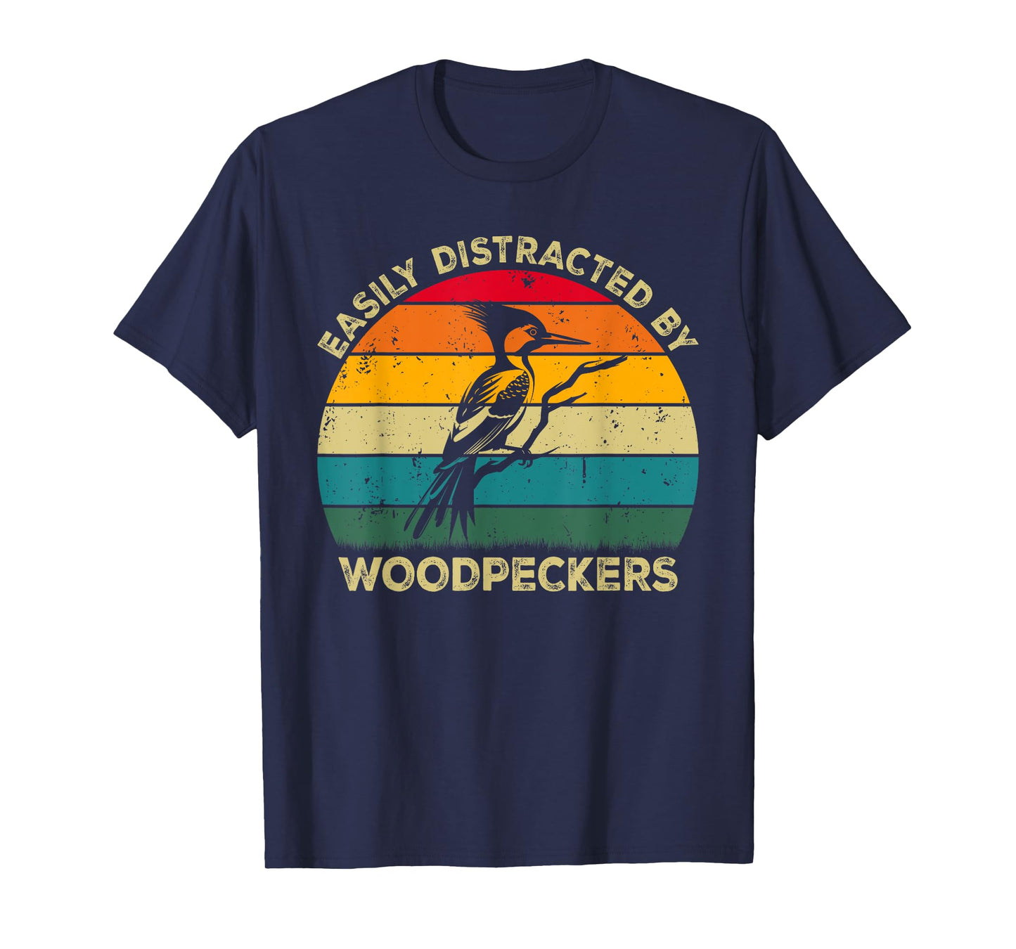 Easily Distracted By Woodpeckers, Cute Woodpecker Lovers T-Shirt