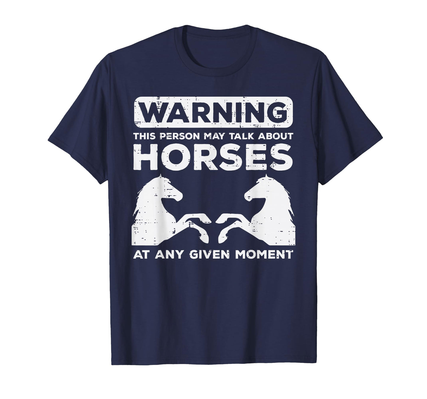 Warning May Talk About Horses Funny Riding Men Women Kids T-Shirt