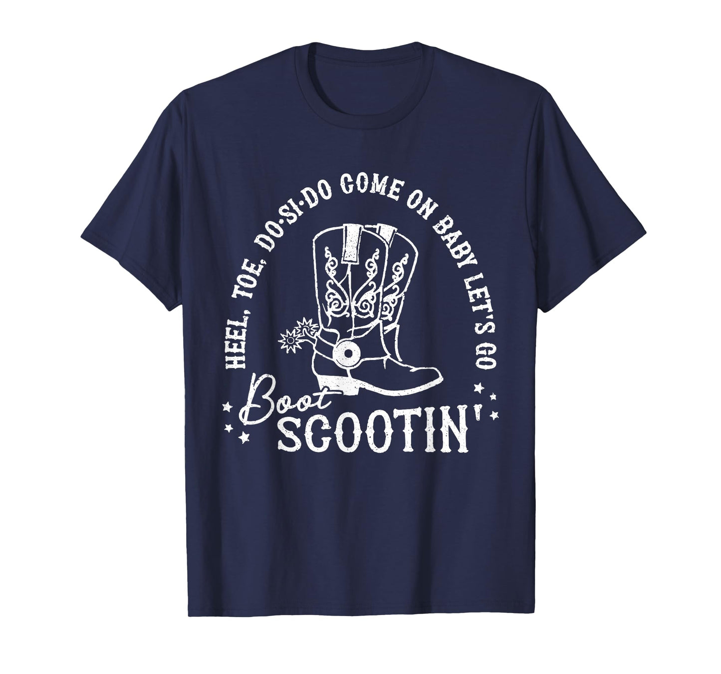 Come on Baby Let's Go Boot Scootin' Boogie T-Shirt