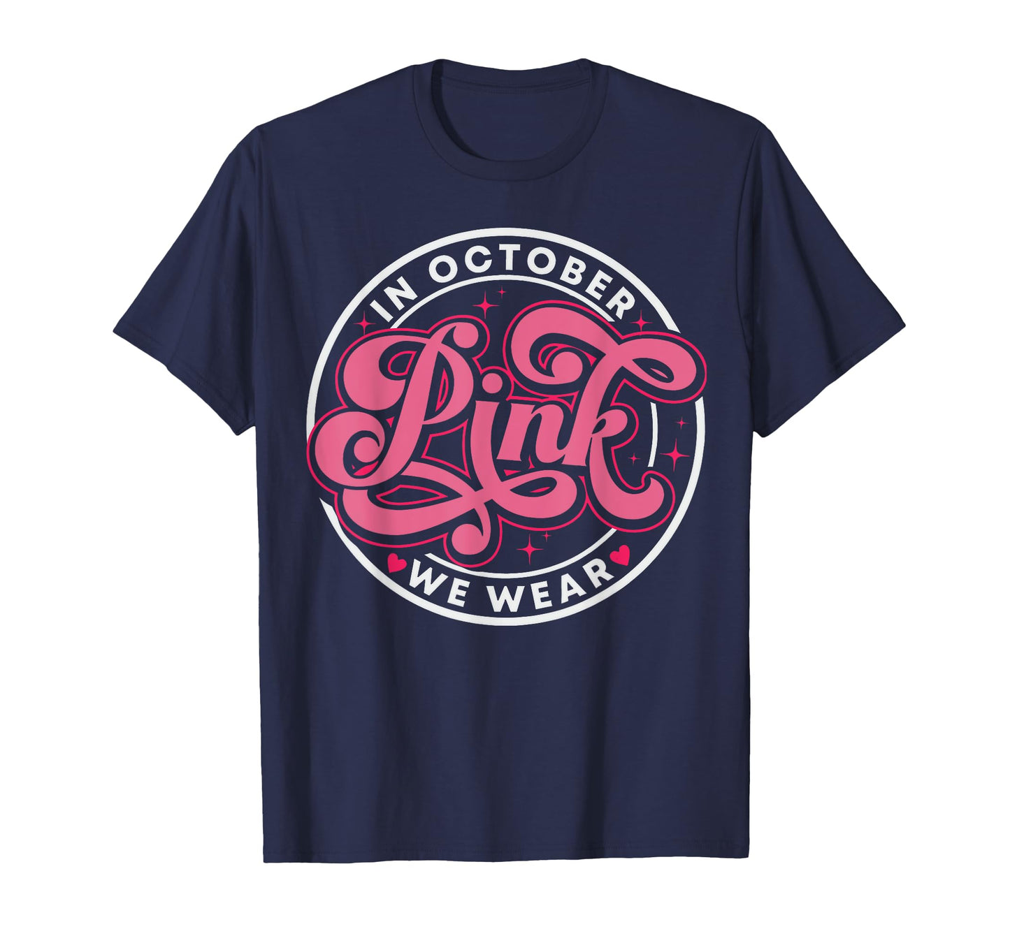in October We Wear Pink Women Halloween Pink T-Shirt