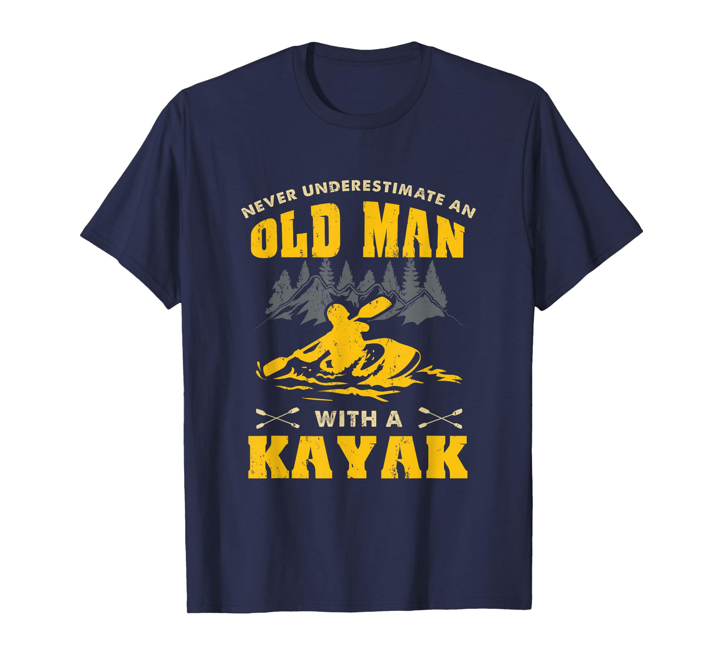 Never Underestimate An Old Man With A Kayak T-Shirt