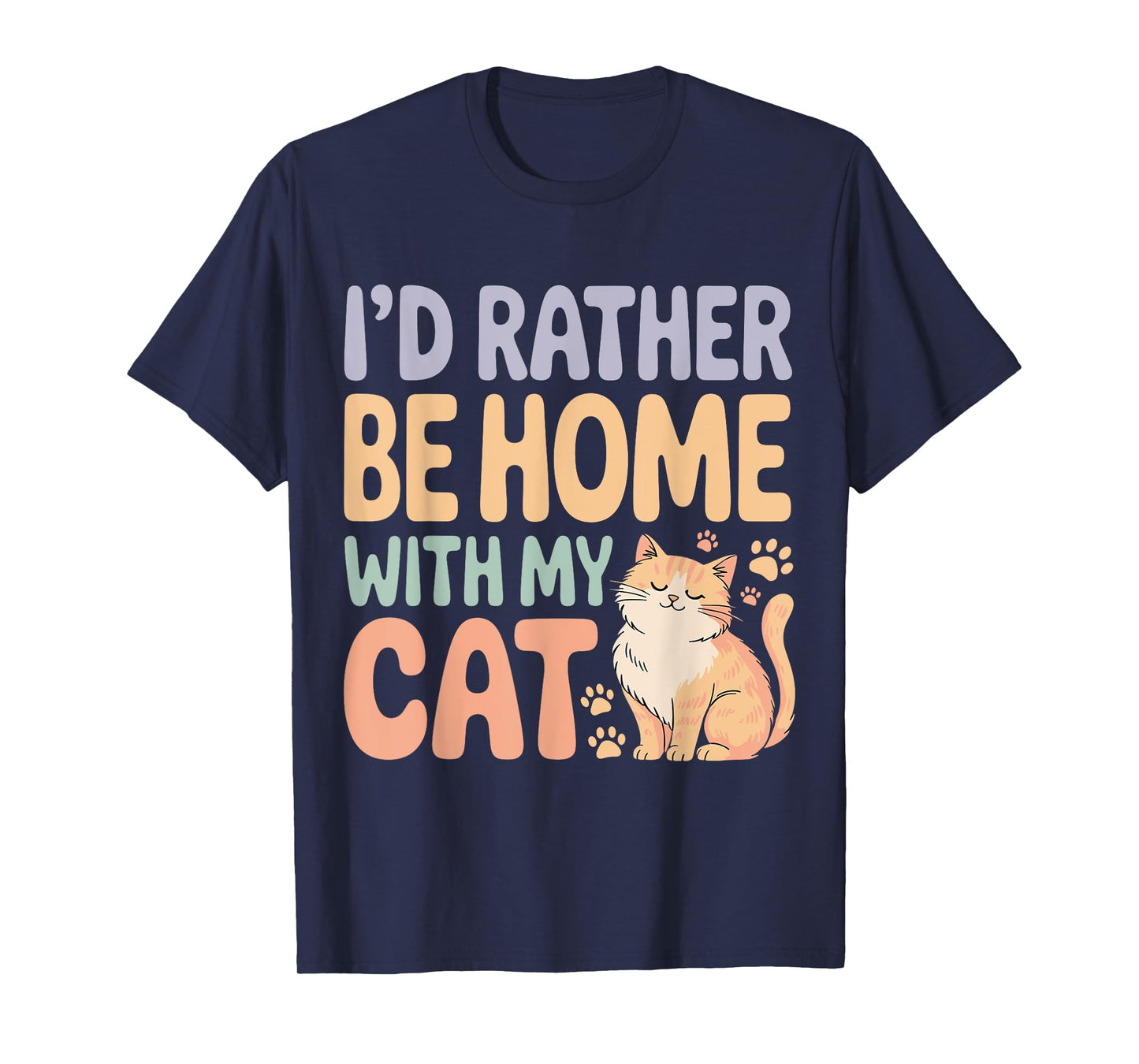 I’d Rather Be Home with My Cat T-Shirt