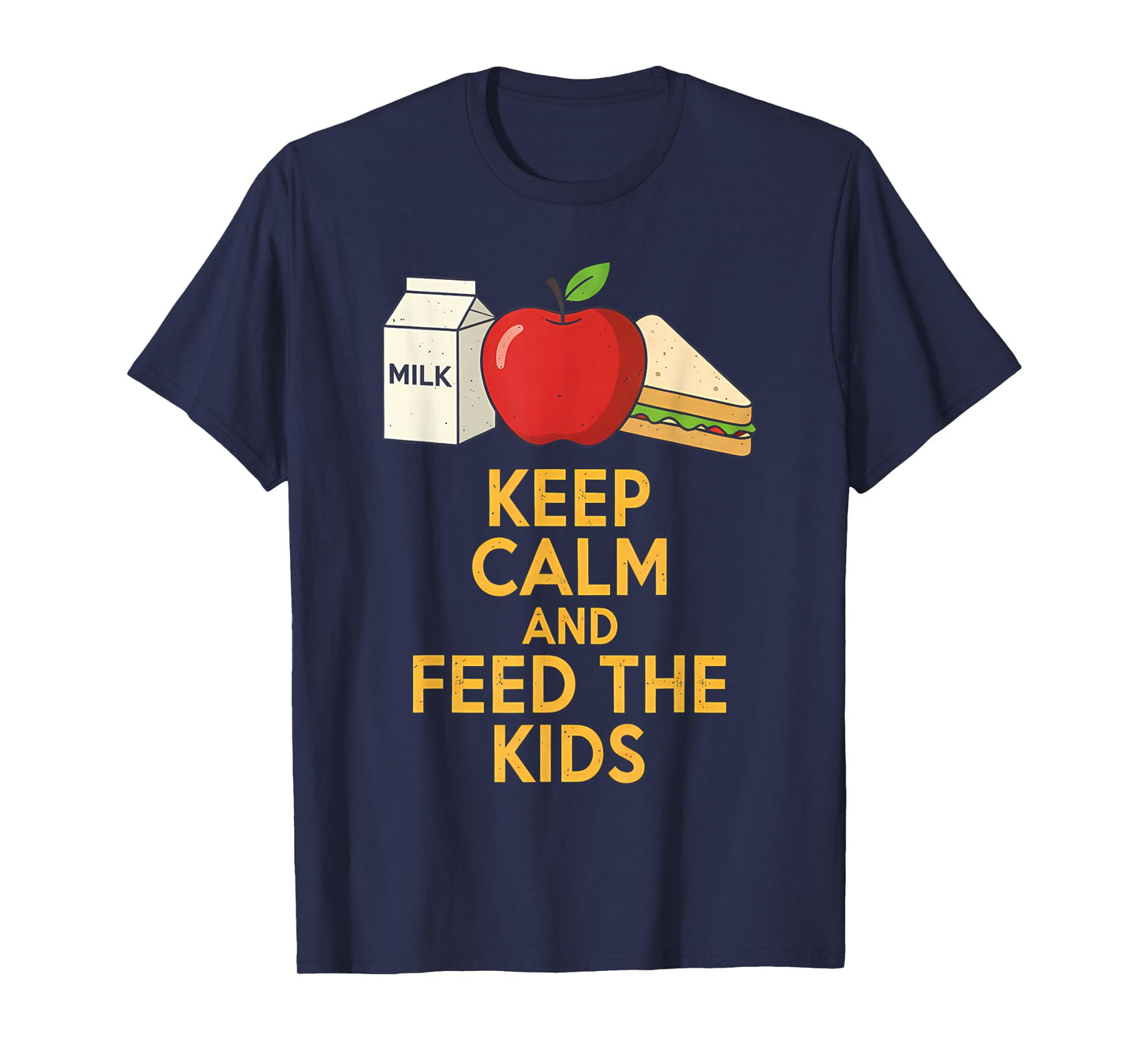Keep Calm and Feed The Kids Funny Lunch Lady Tee T-Shirt