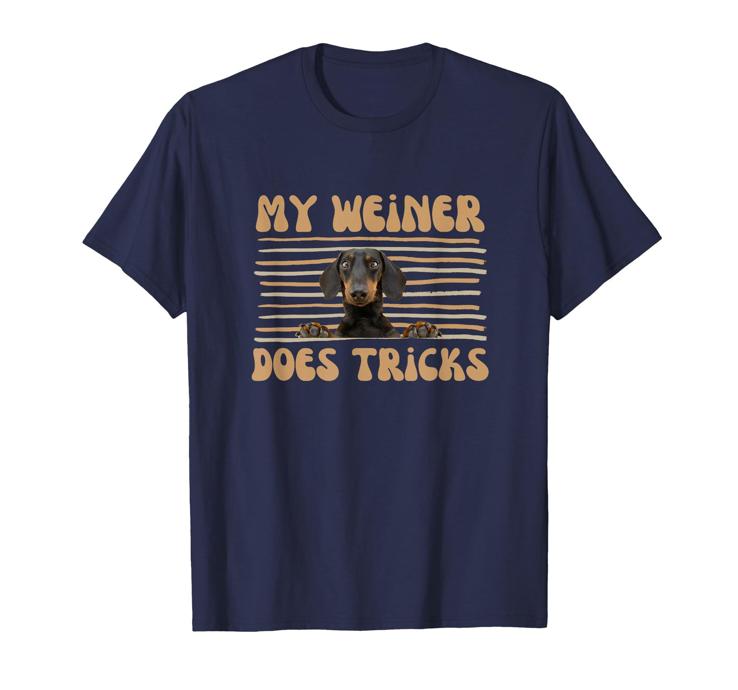 My Weiner Does Tricks - Funny Dachshund Dog T-Shirt