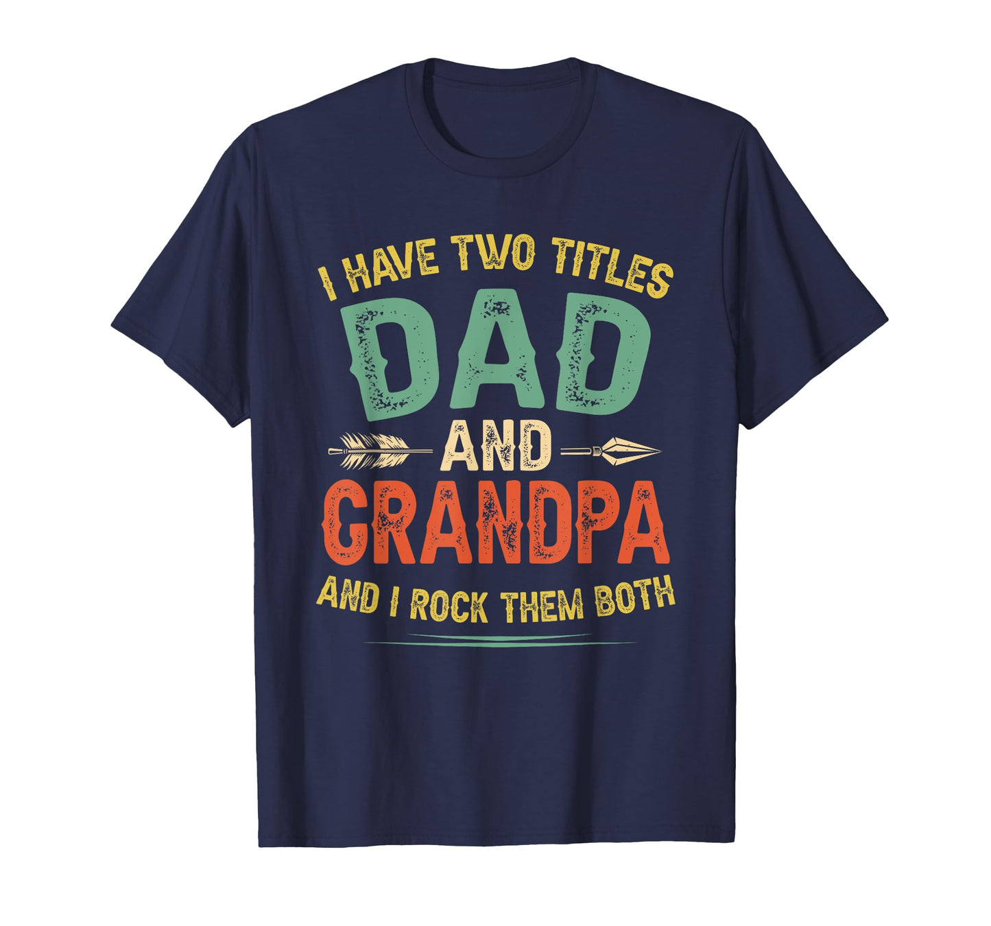 I Have Two Titles Dad And Grandpa Father's Day Retro Grandpa T-Shirt