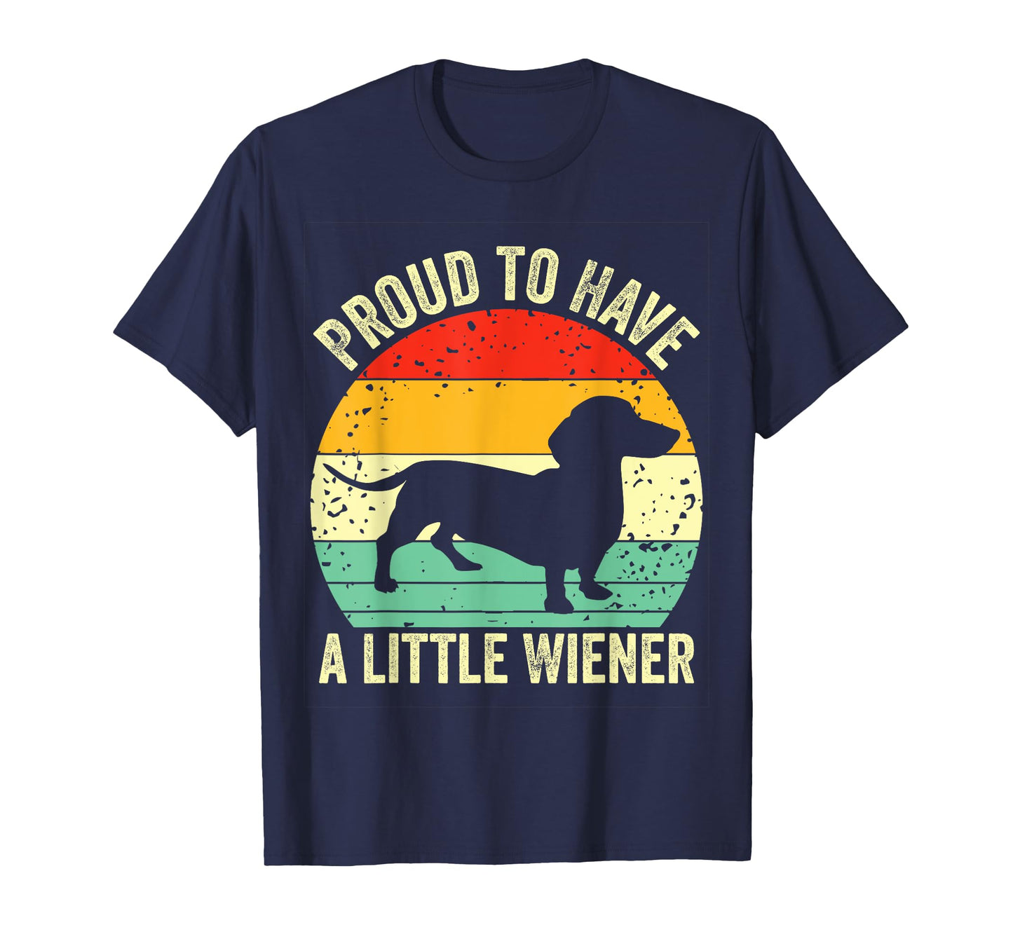Dachshund Proud To Have A Little Wiener Dog Lover Vintage T-Shirt for Men Women Girls Kids