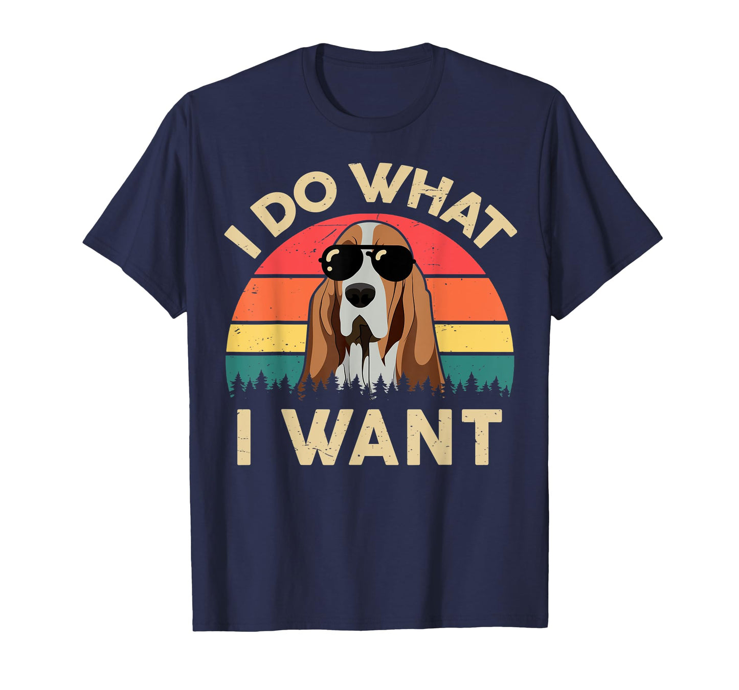 Mens Basset Hound Shirts I Do What I Want Funny Basset Hound Dad T-Shirt