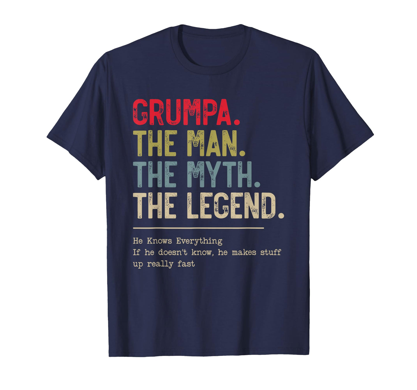 Grumpa The Man The Myth The Legend He Knows Everything T-Shirt