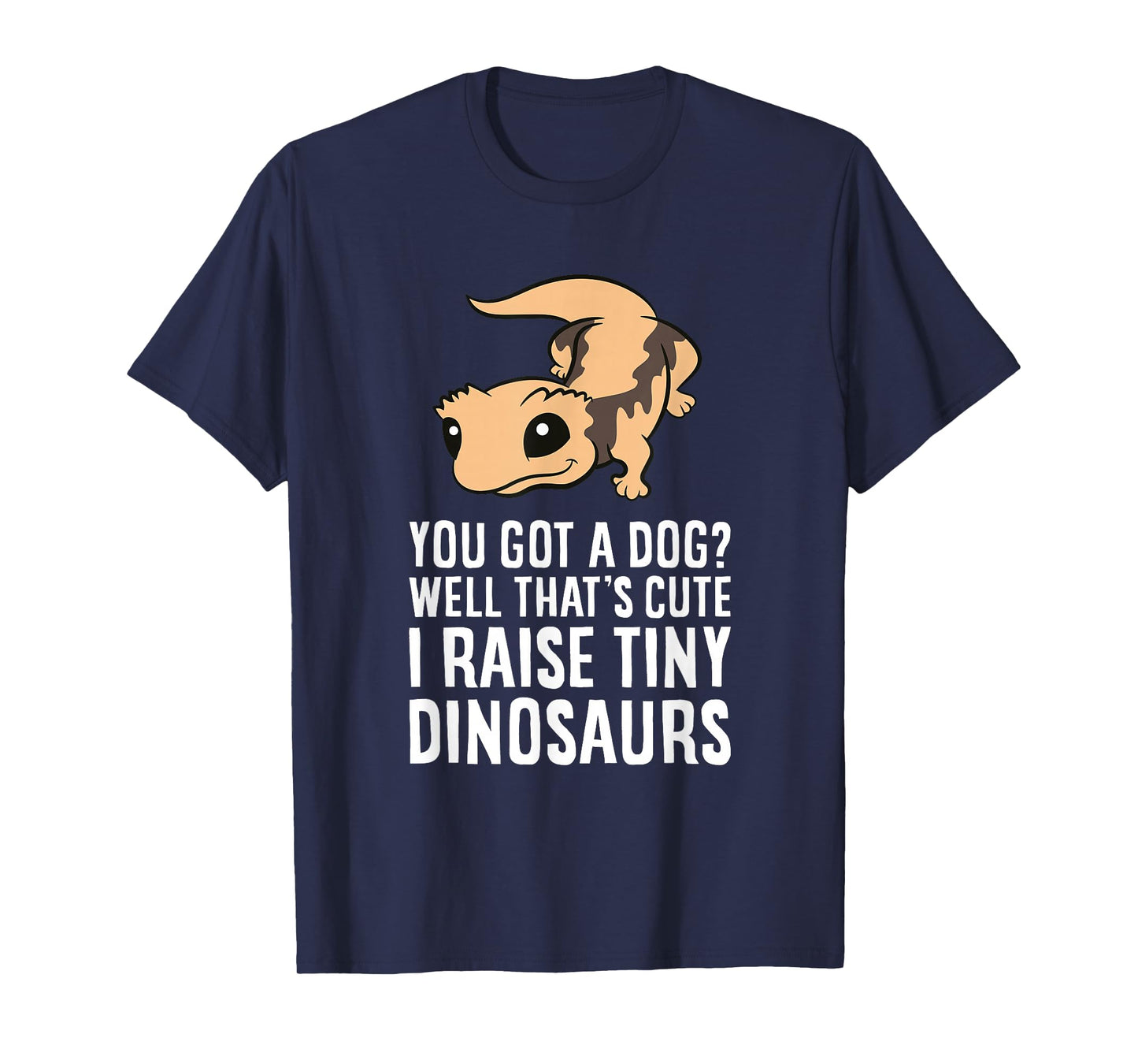 Funny Crested Gecko Owner I Raise Tiny Dinosaurs T-Shirt